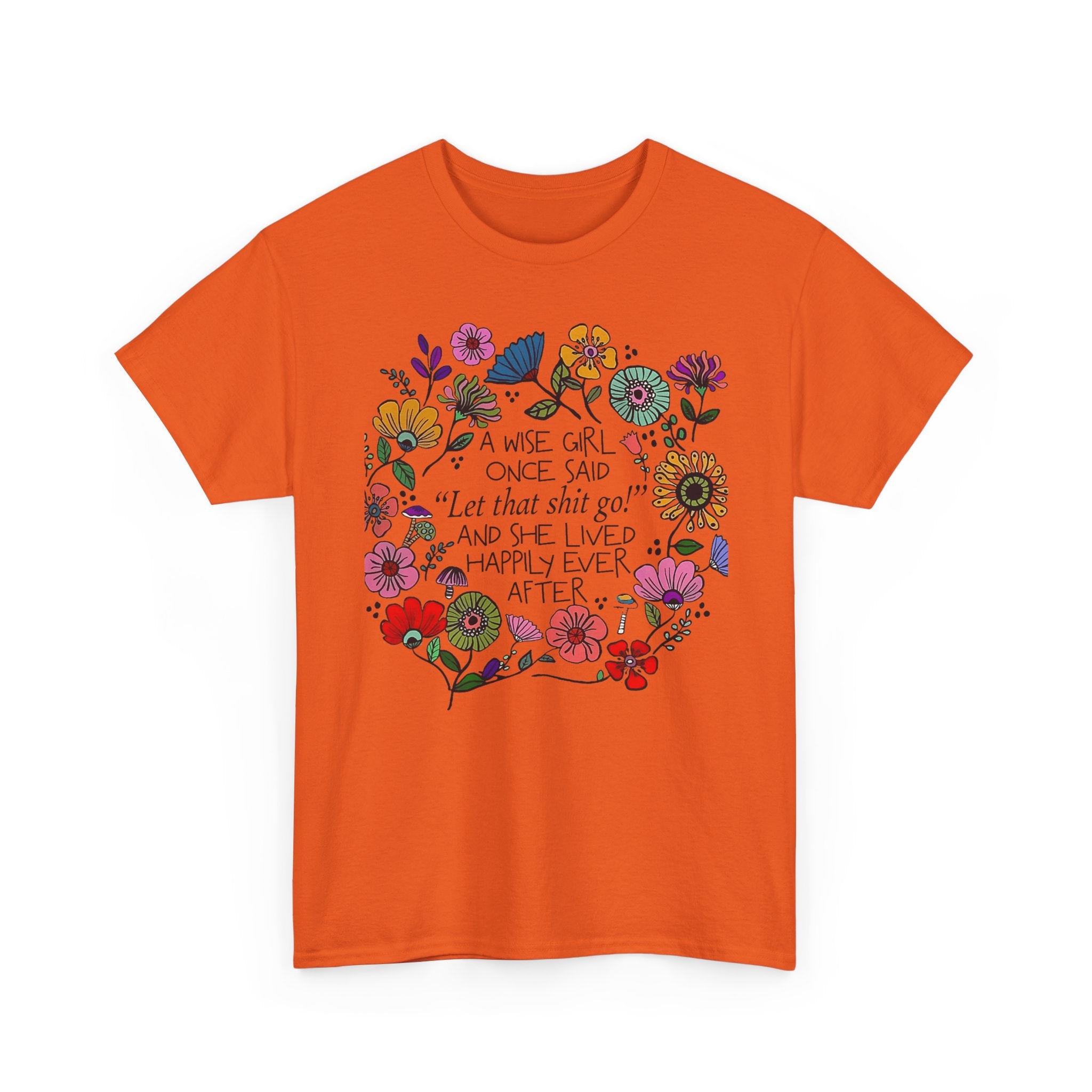 "Let That Shit Go" Women’s Floral Inspirational Relaxation T‑Shirt