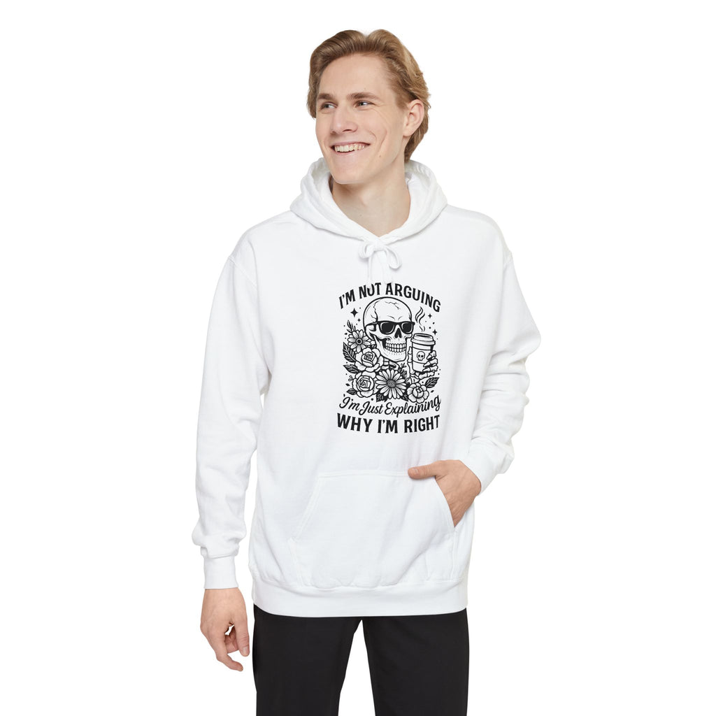 "I'm Not Arguing, "I'm Just Explaining Why I'm Right" Skull Hoodie - Funny   Pullover