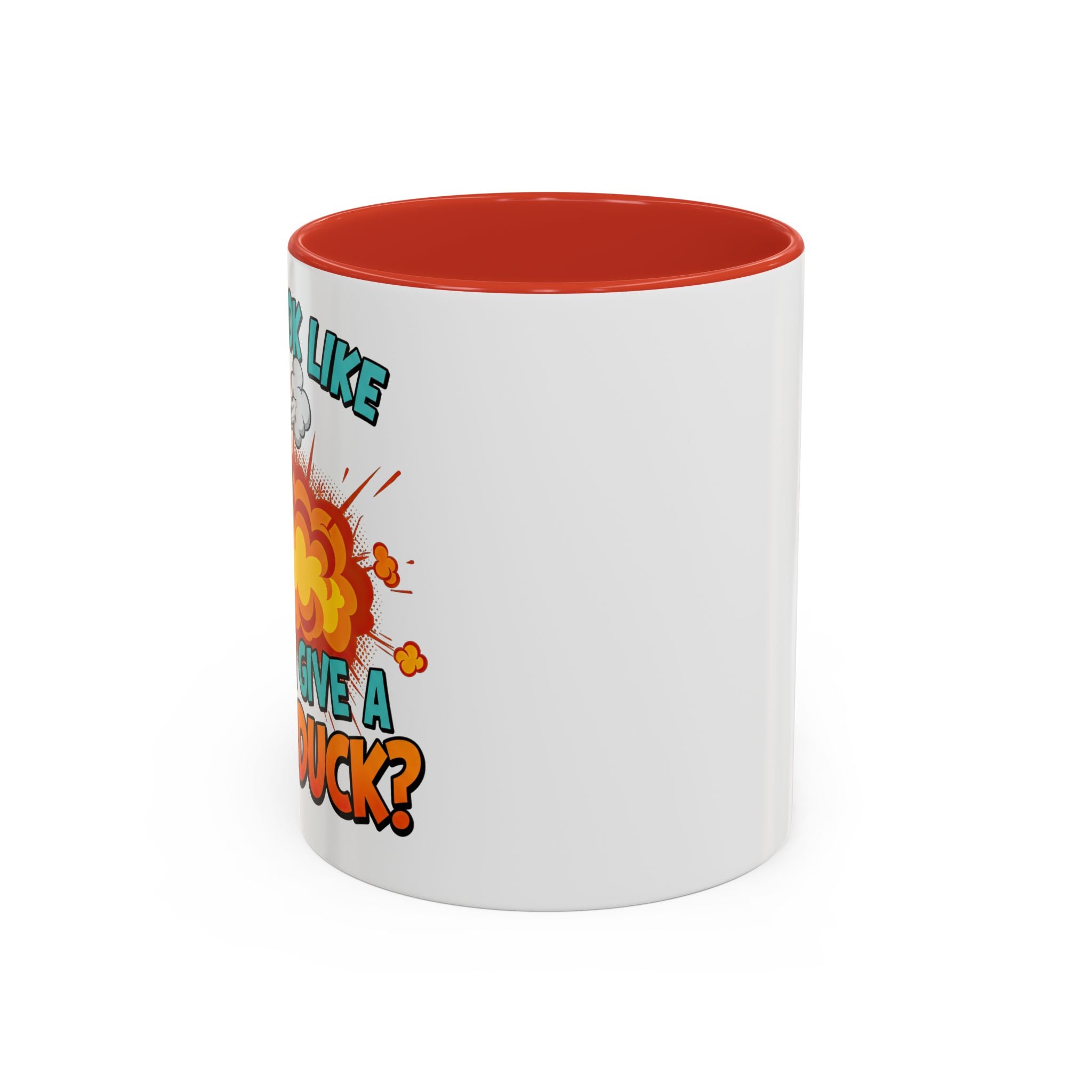 “Do I Look Like I Have A Duck?” Coffee Mug -Accent Ceramic Mug