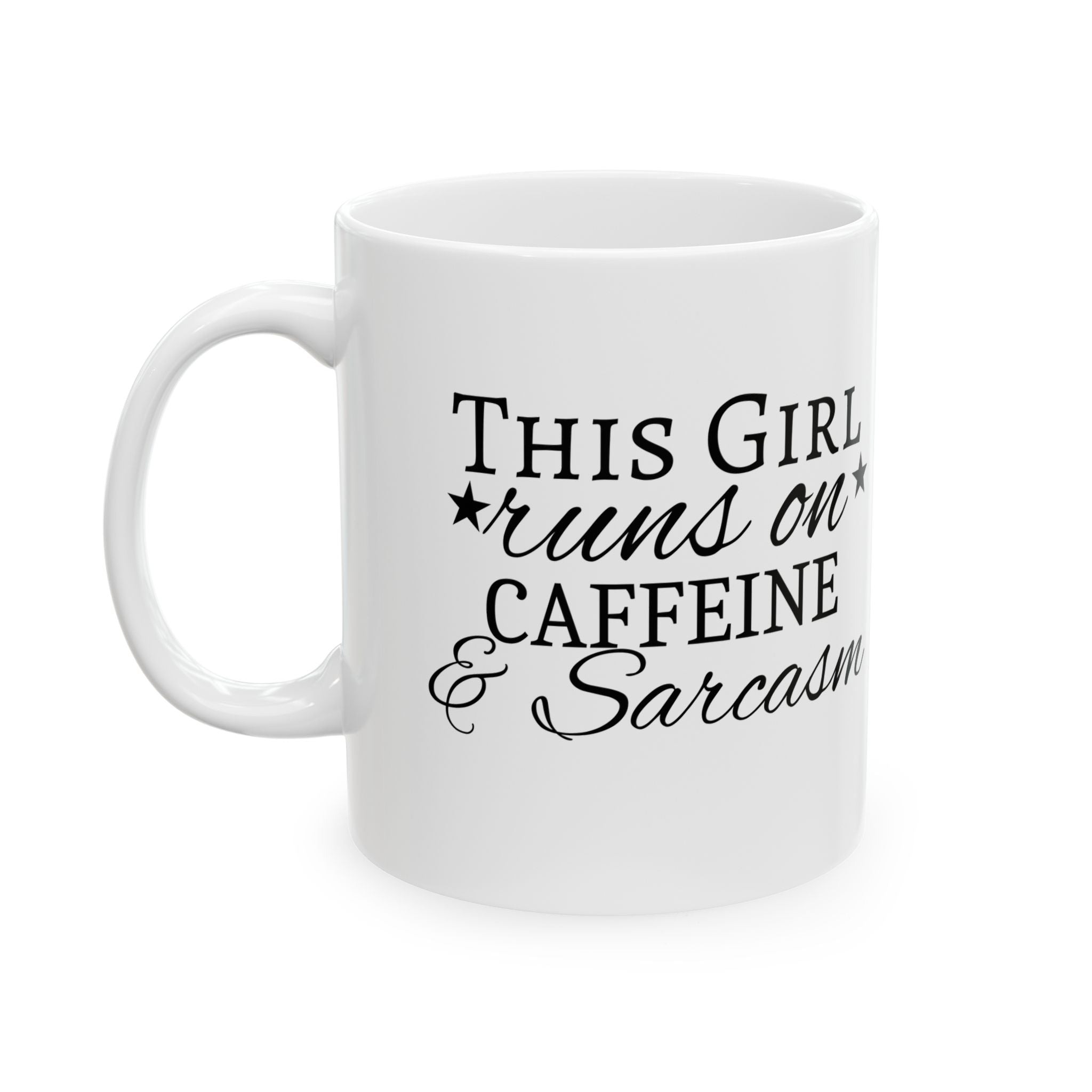 "This Girl Runs on Caffeine & Sarcasm" Coffee Mug -Ceramic Mug (11oz & 15oz)