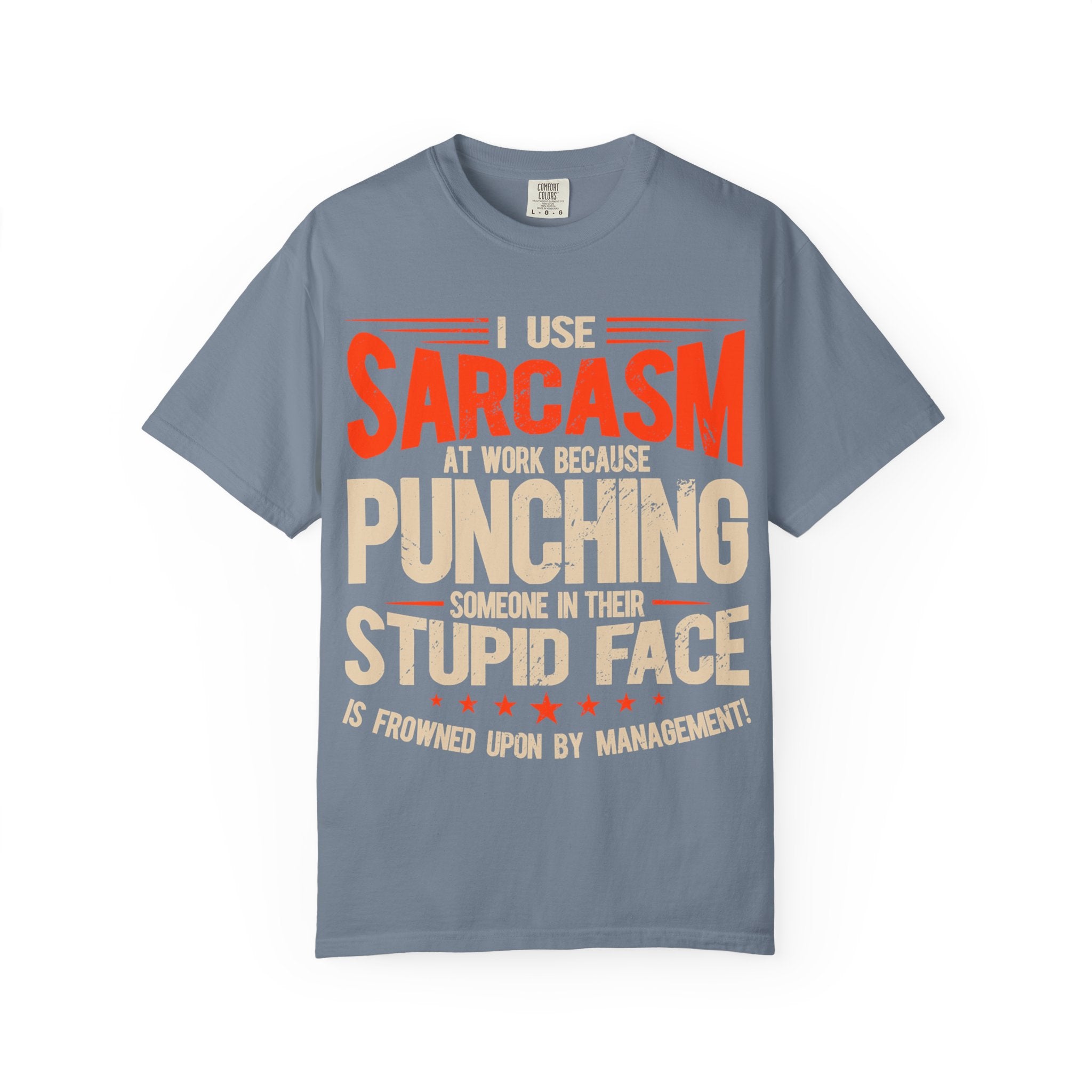 "I Use Sarcasm at Work Because Punching Someone..." Funny Graphic Sarcasm Tee