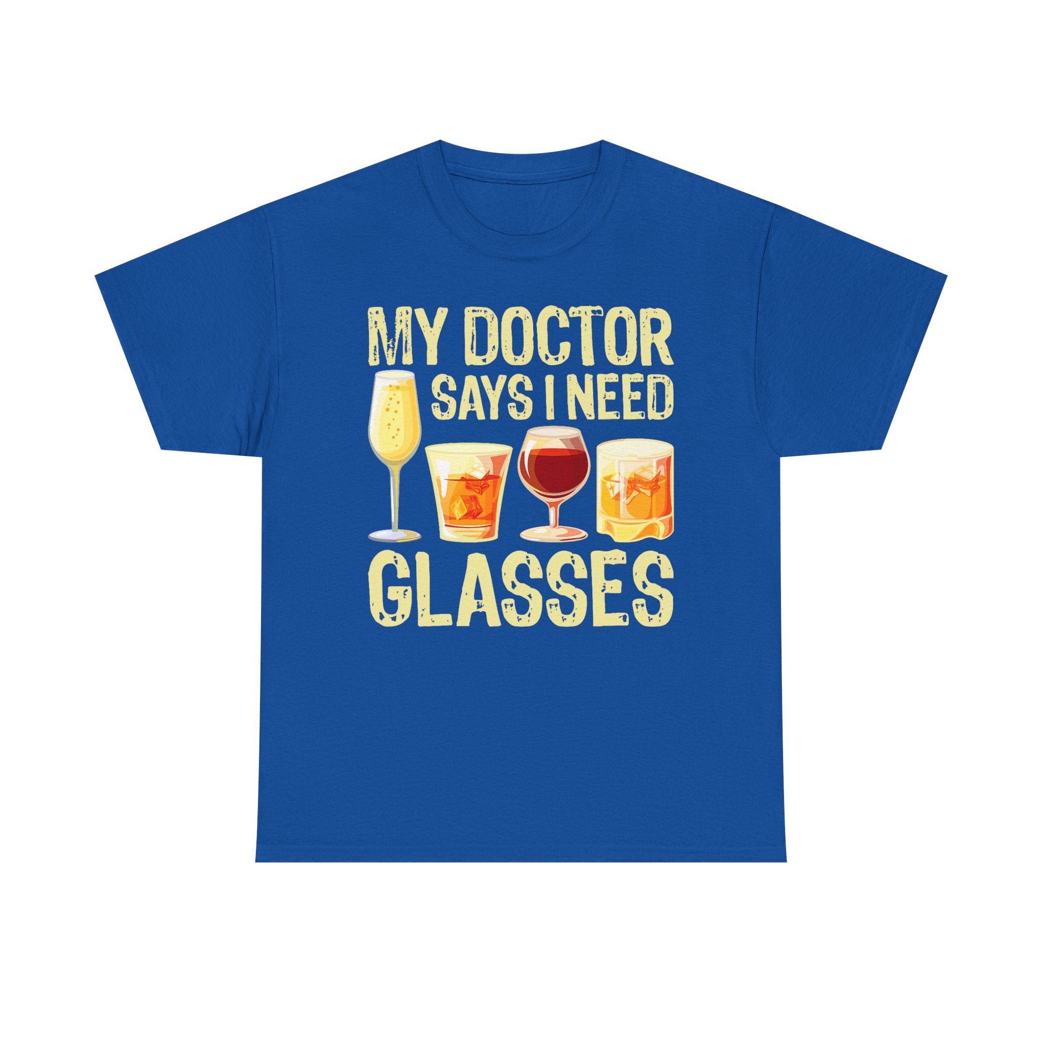 "My Doctor Says I Need Glasses" Wine Glasses T-Shirt Funny Drinking Tee
