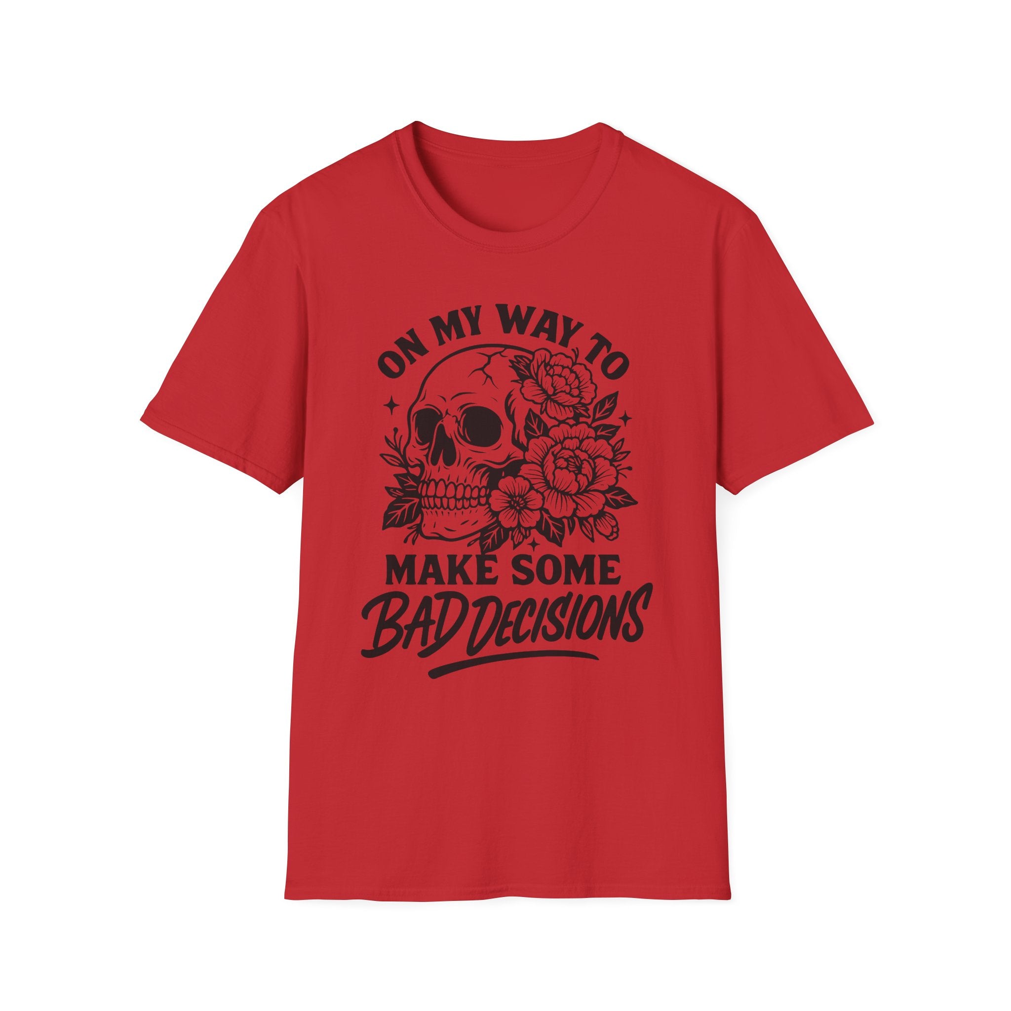 "On My Way to Make Some Bad Decisions" Skull Floral Graphic T-Shirt