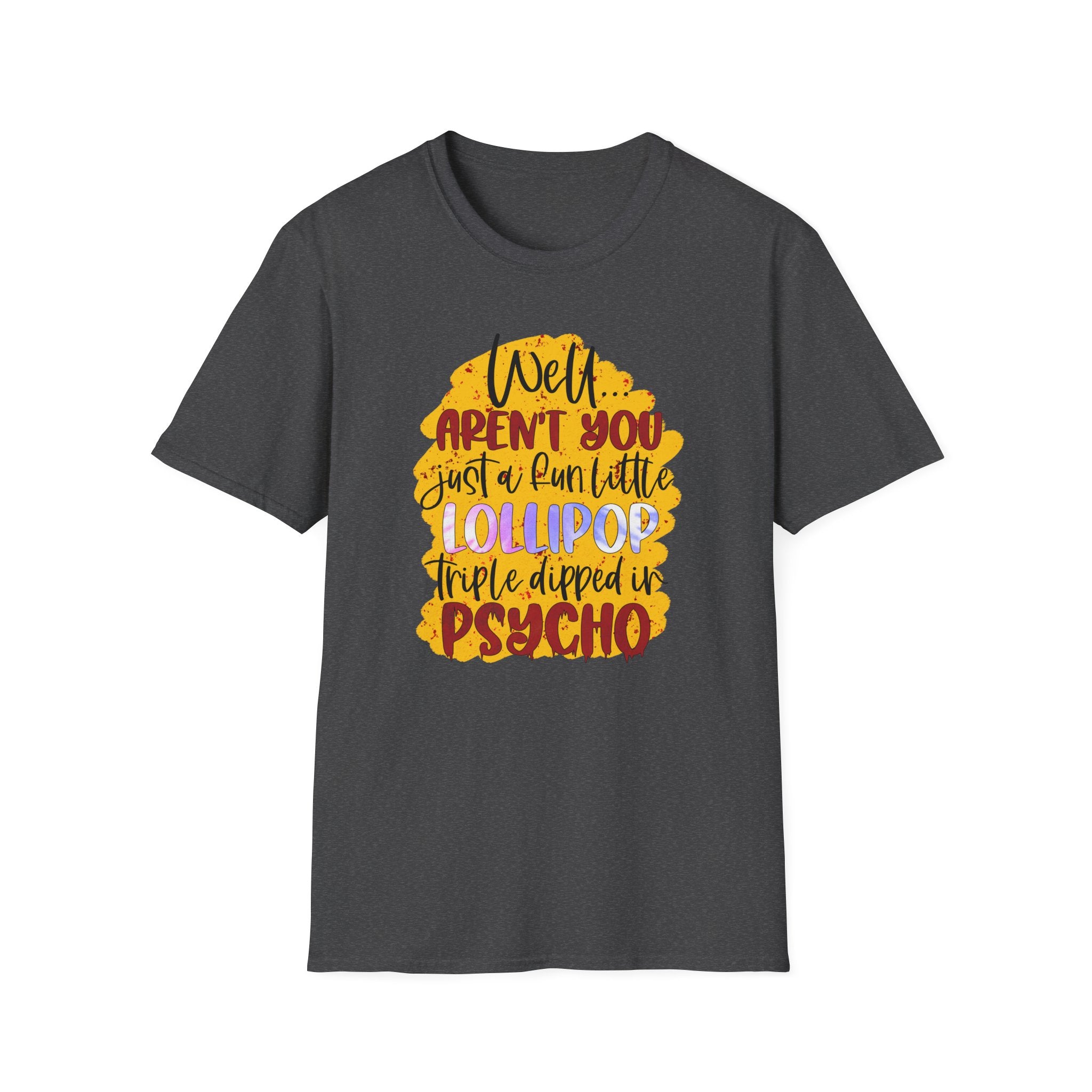 “Well… Aren’t You Just a Fun Little Lollipop, Triple Dipped in Psycho” Retro Candy Graphic Tee
