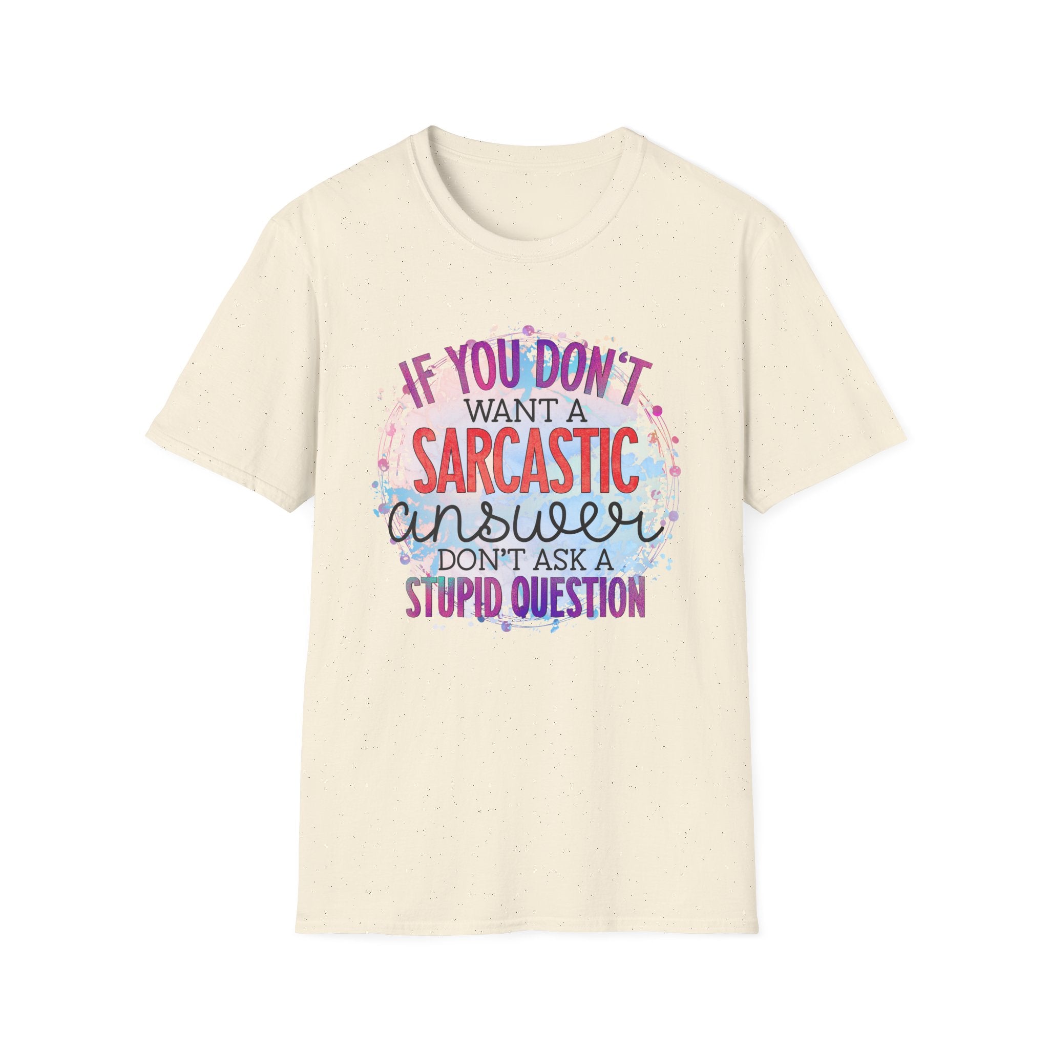 “If You Don’t Want a Sarcastic Answer” Funny Graphic Tee Sarcastic Answer T-Shirt