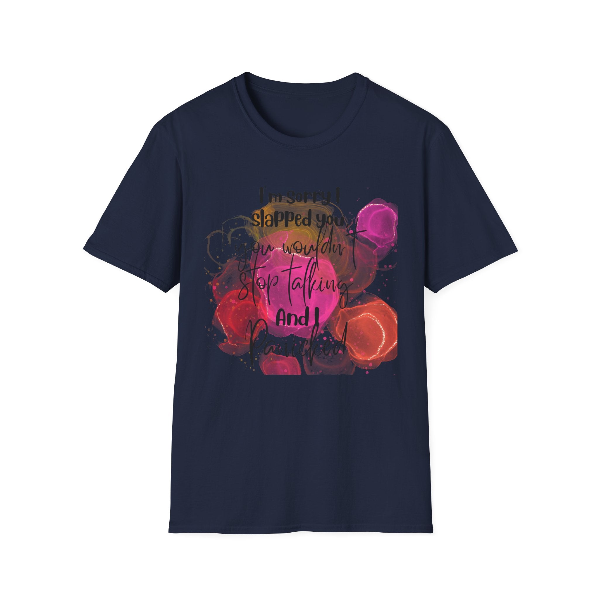 "I'm Sorry I Slapped You, You Wouldn't Stop Talking" Funny Sarcastic Graphic Tee