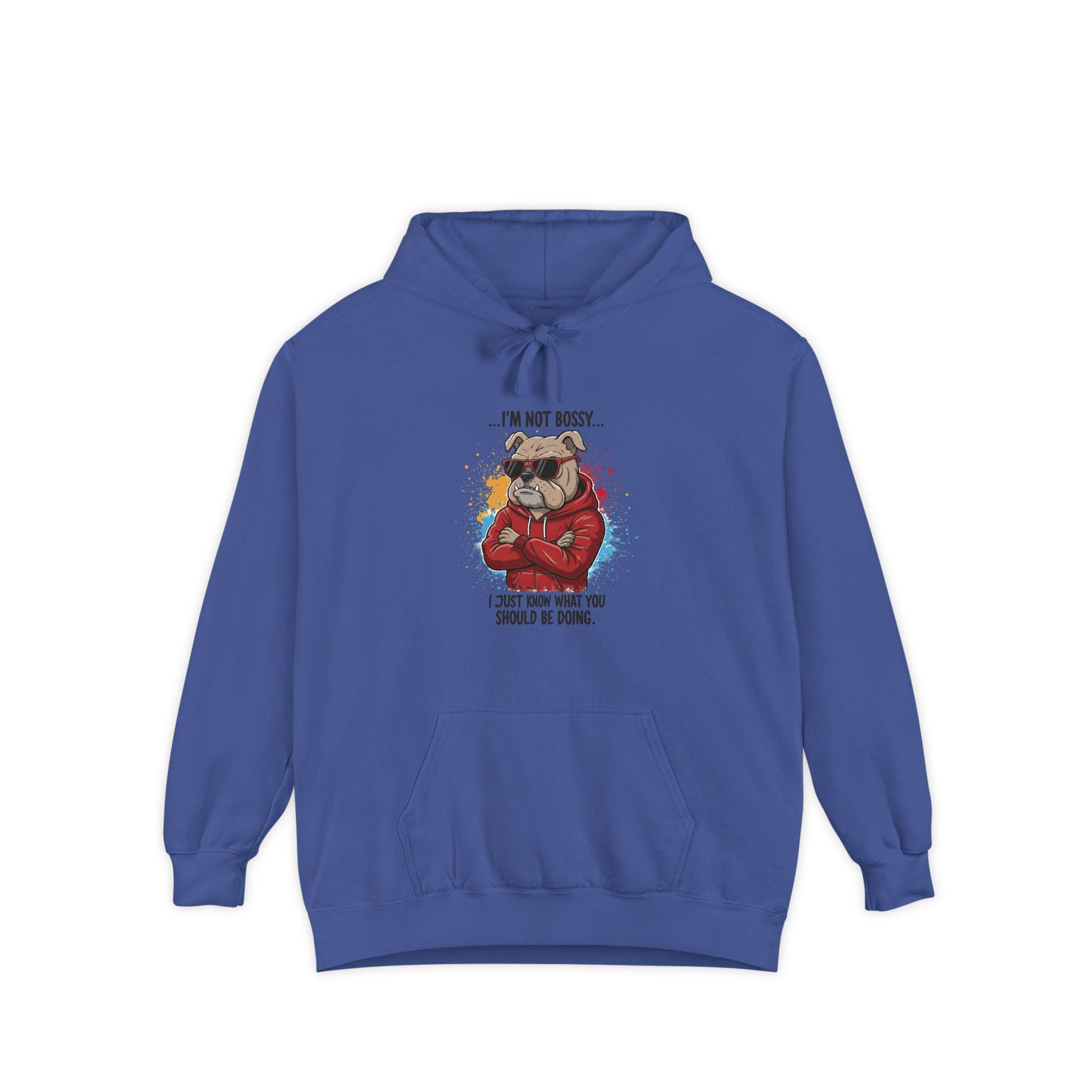 'I’m Not Bossy... I Just Know What You Should Be Doing' -Bulldog Hoodie