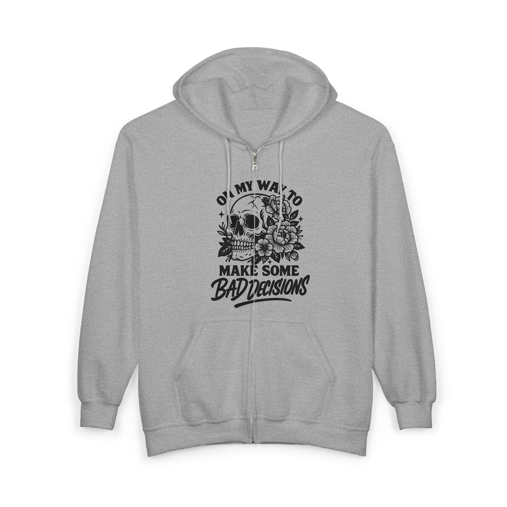 'On My Way to Make Some Bad Decisions' Graphic Zip Hoodie-Bad Decisions Skull