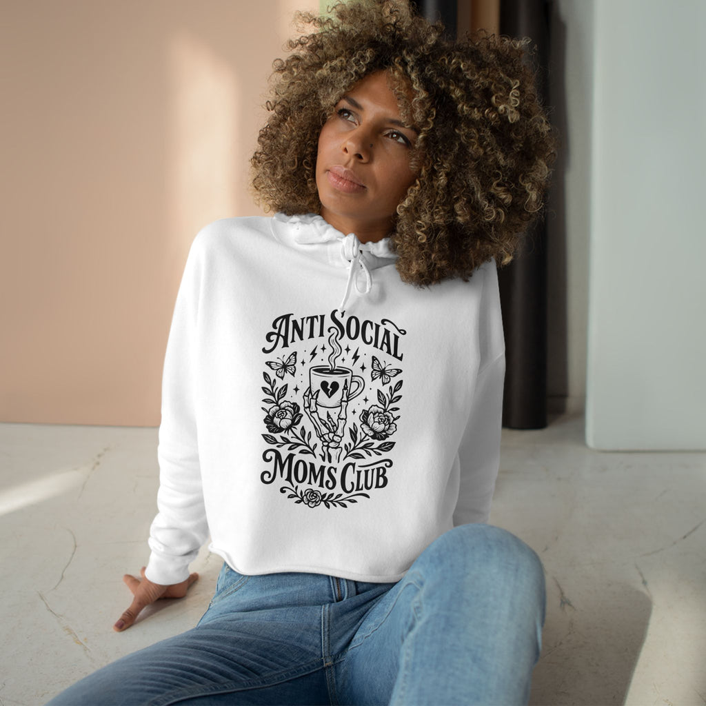 Anti Social Moms Club Crop Hoodie — Floral Coffee Graphic Cropped Hoodie for Introverted Moms