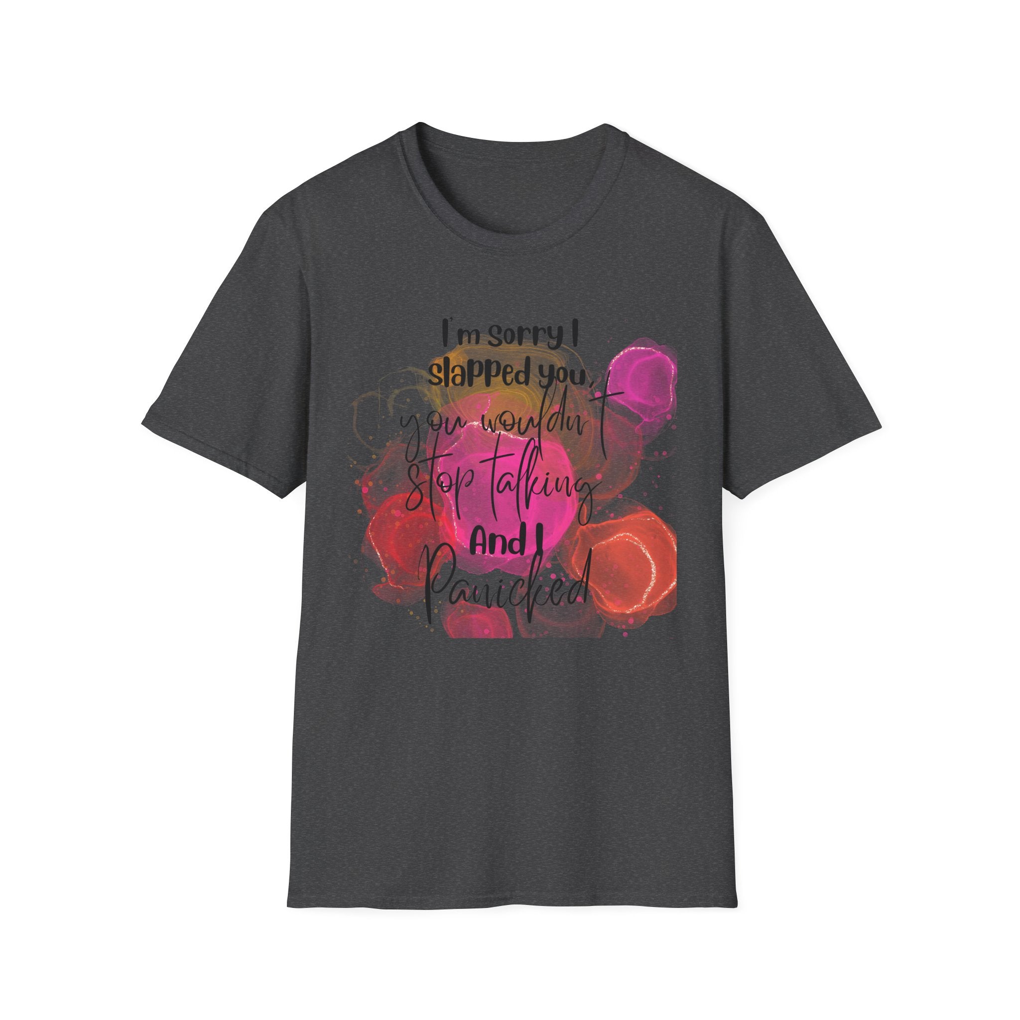 "I'm Sorry I Slapped You, You Wouldn't Stop Talking" Funny Sarcastic Graphic Tee