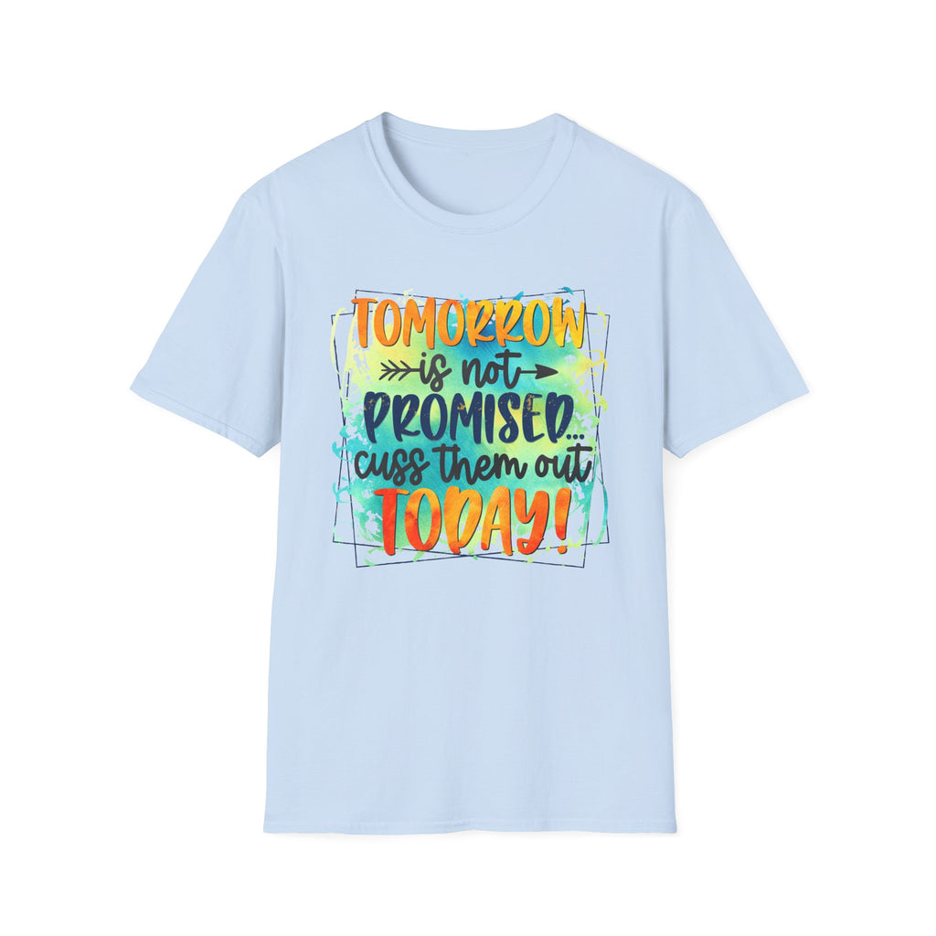 "Tomorrow Is Not Promised" Inspirational Graphic Tee