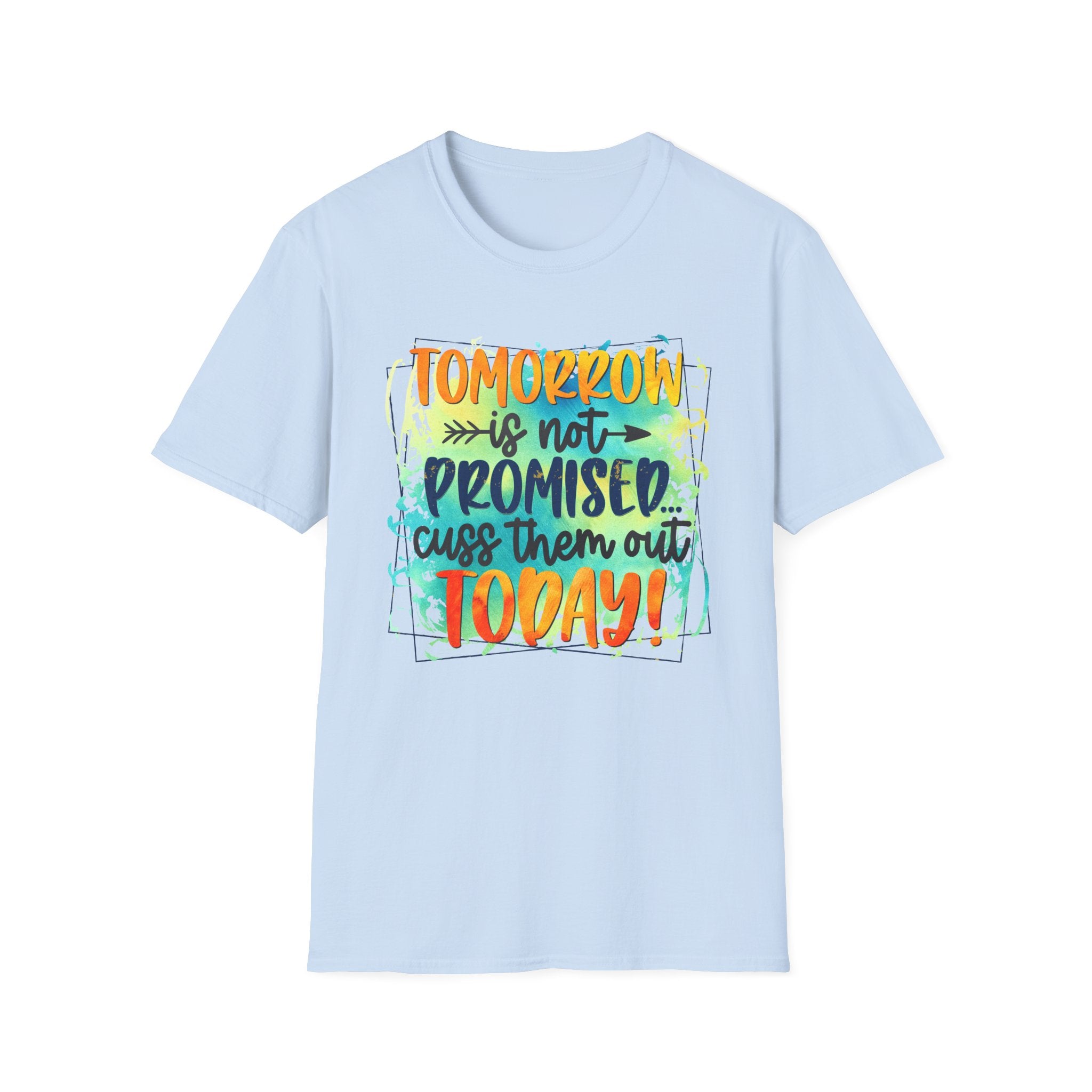 "Tomorrow Is Not Promised" Inspirational Graphic Tee