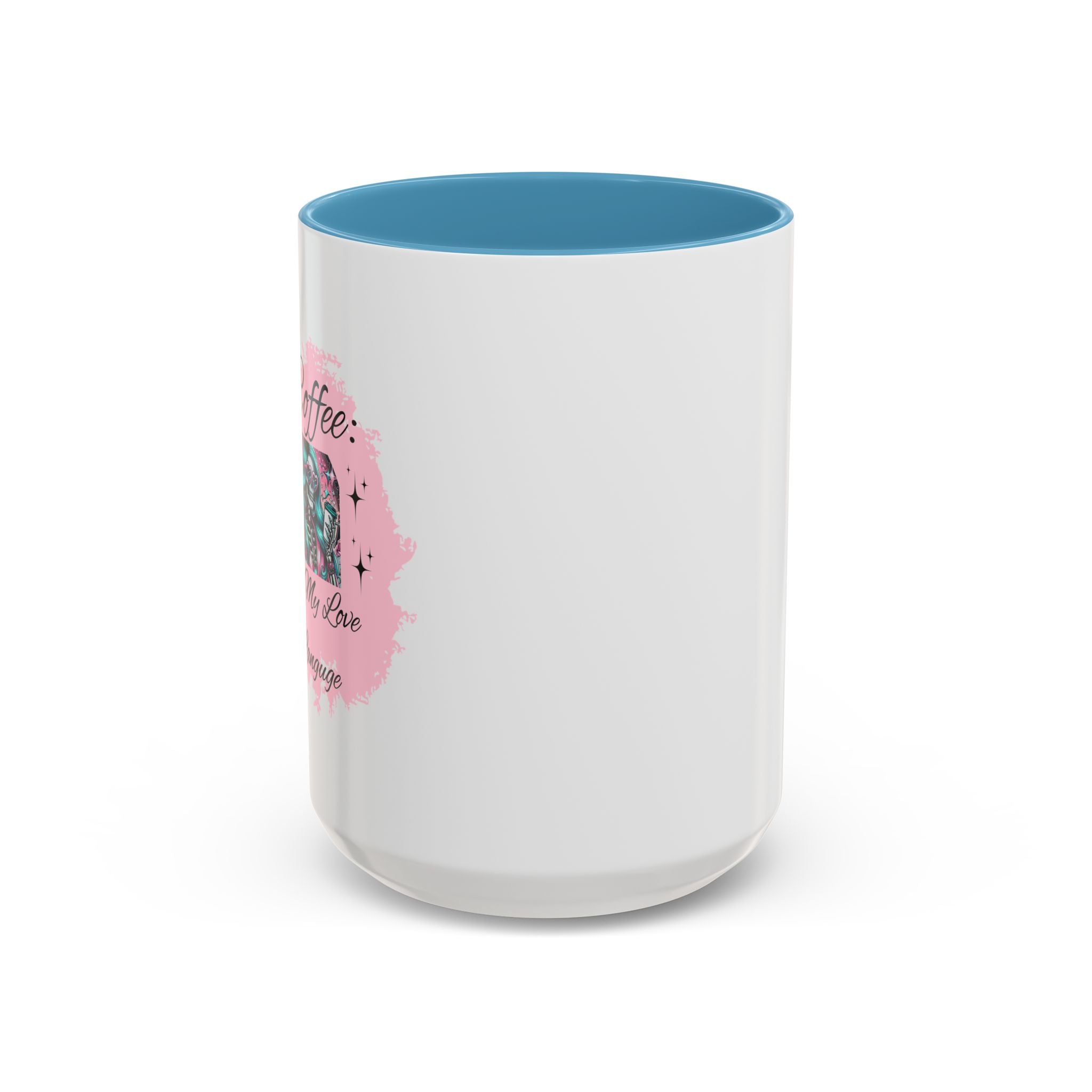 "Coffee is My Love Language" Accent Coffee Mug – 11/15oz