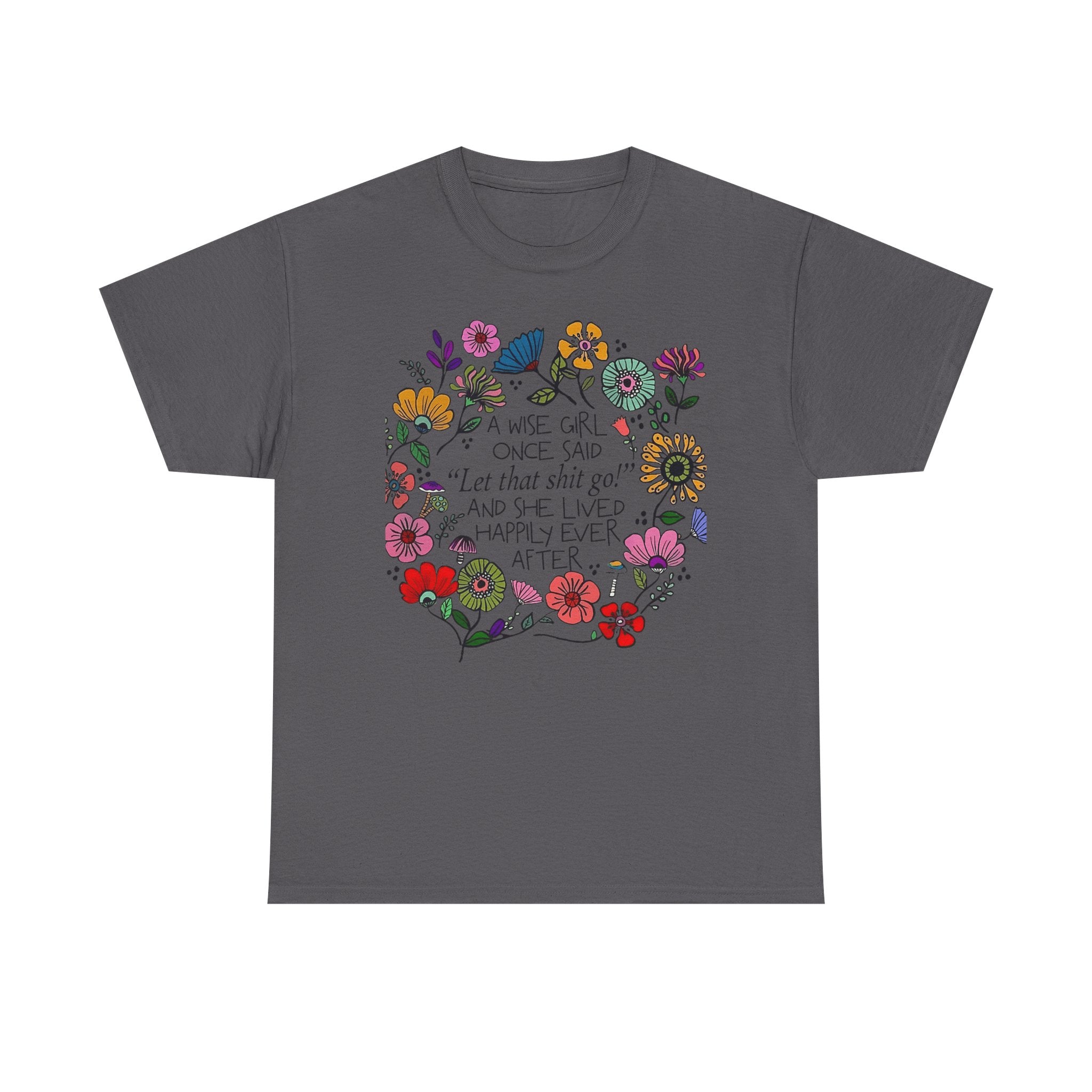 "Let That Shit Go" Women’s Floral Inspirational Relaxation T‑Shirt