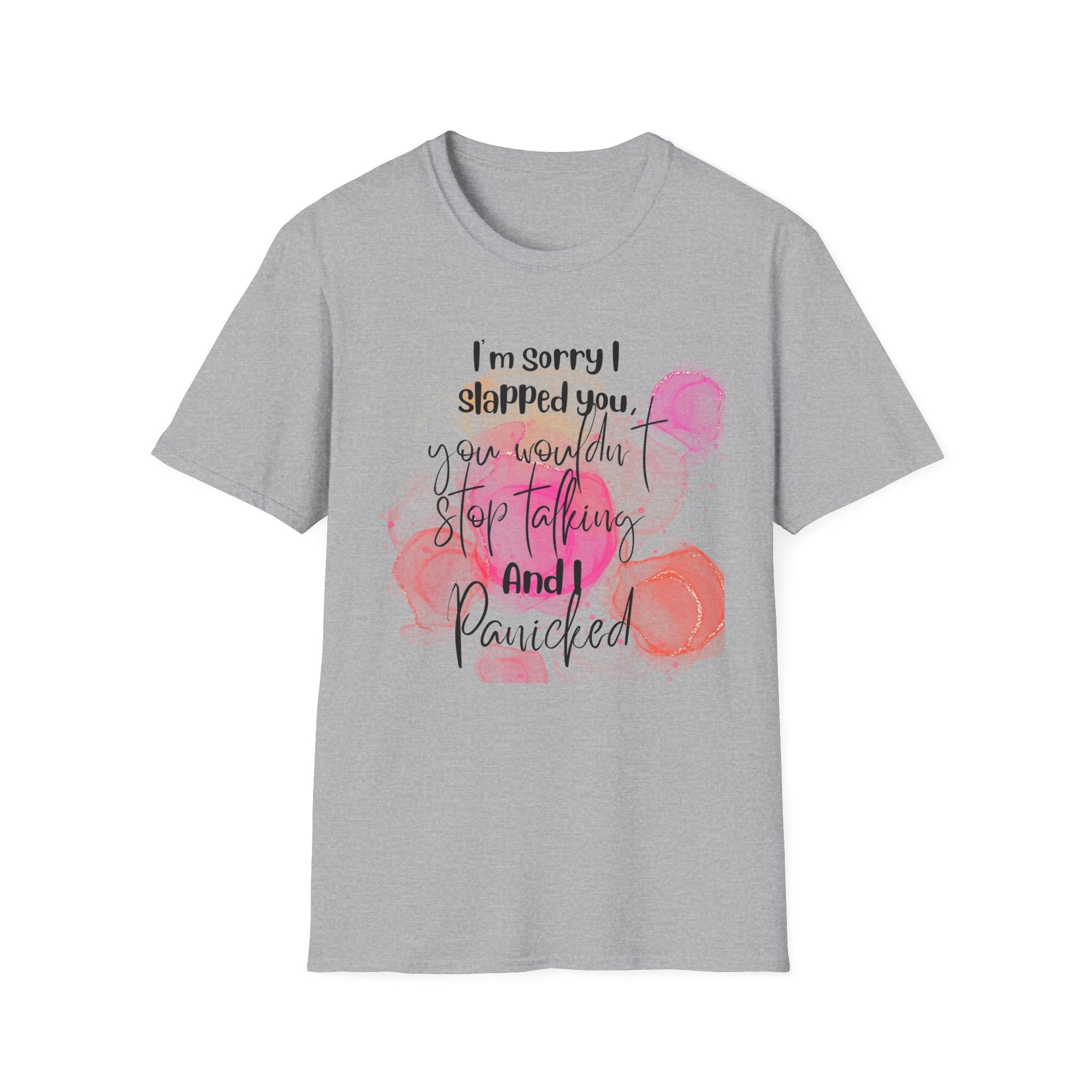 "I'm Sorry I Slapped You, You Wouldn't Stop Talking" Funny Sarcastic Graphic Tee