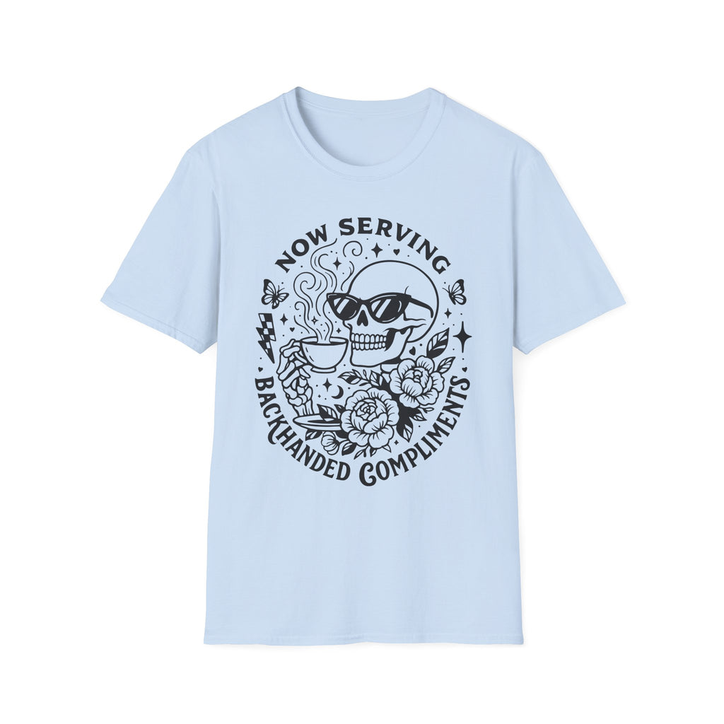 "Now Serving Backhanded Compliments" Skull & Roses Graphic Tee