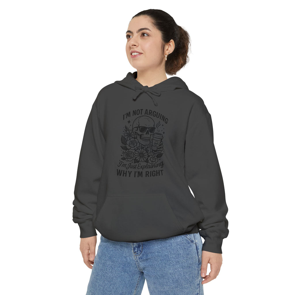 "I'm Not Arguing, "I'm Just Explaining Why I'm Right" Skull Hoodie - Funny   Pullover