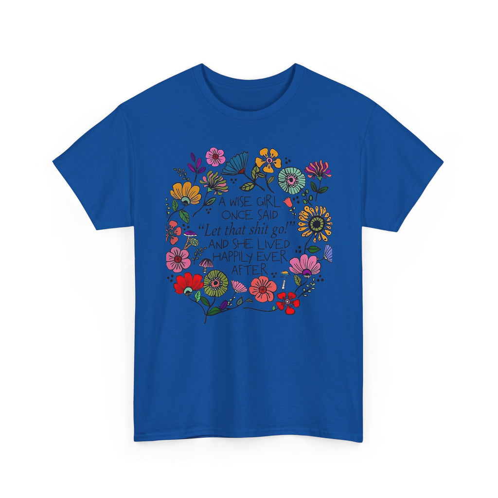 "Let That Shit Go" Women’s Floral Inspirational Relaxation T‑Shirt