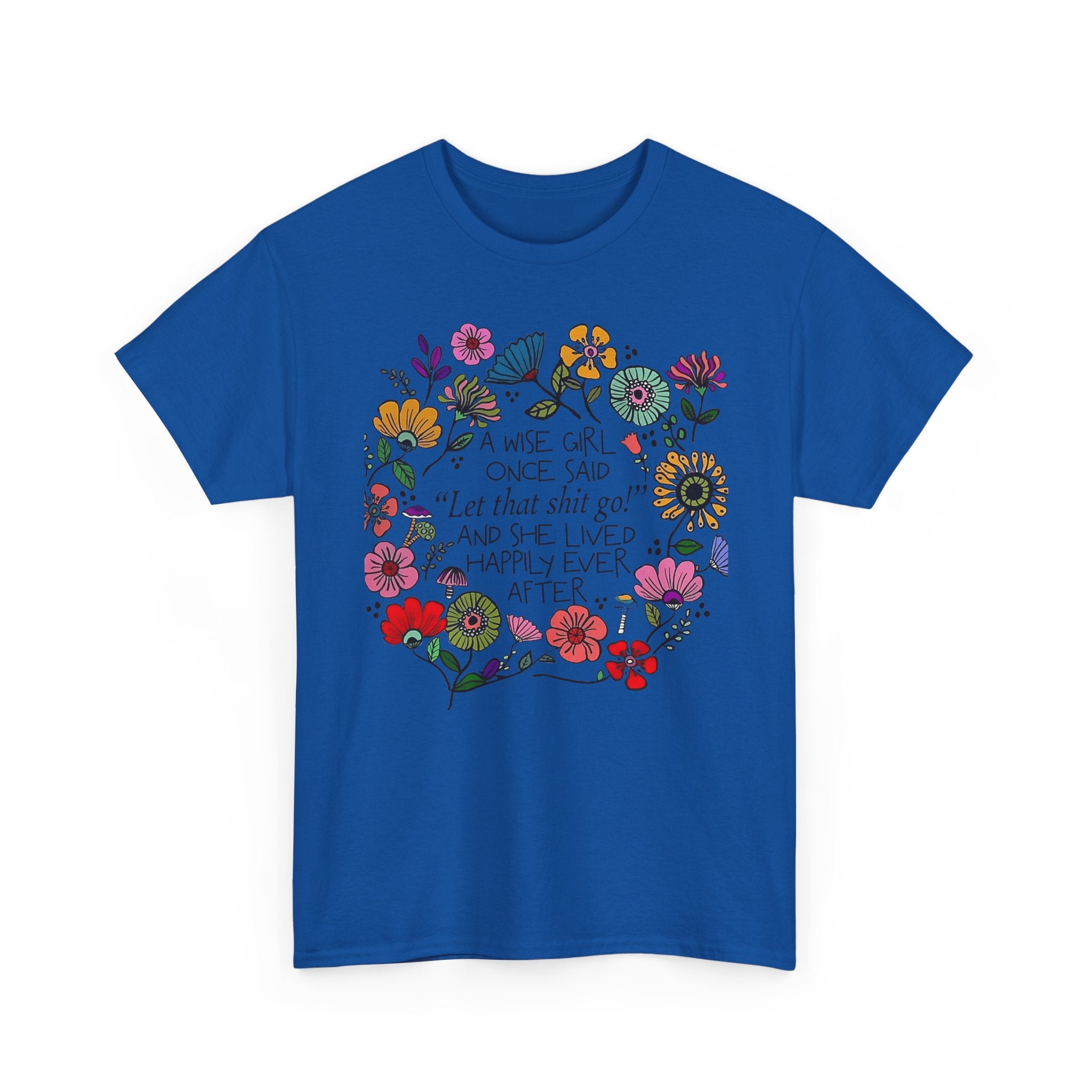 "Let That Shit Go" Women’s Floral Inspirational Relaxation T‑Shirt