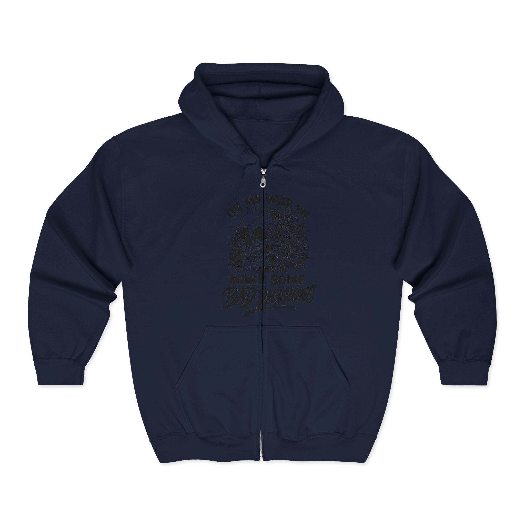 'On My Way to Make Some Bad Decisions' Graphic Zip Hoodie-Bad Decisions Skull