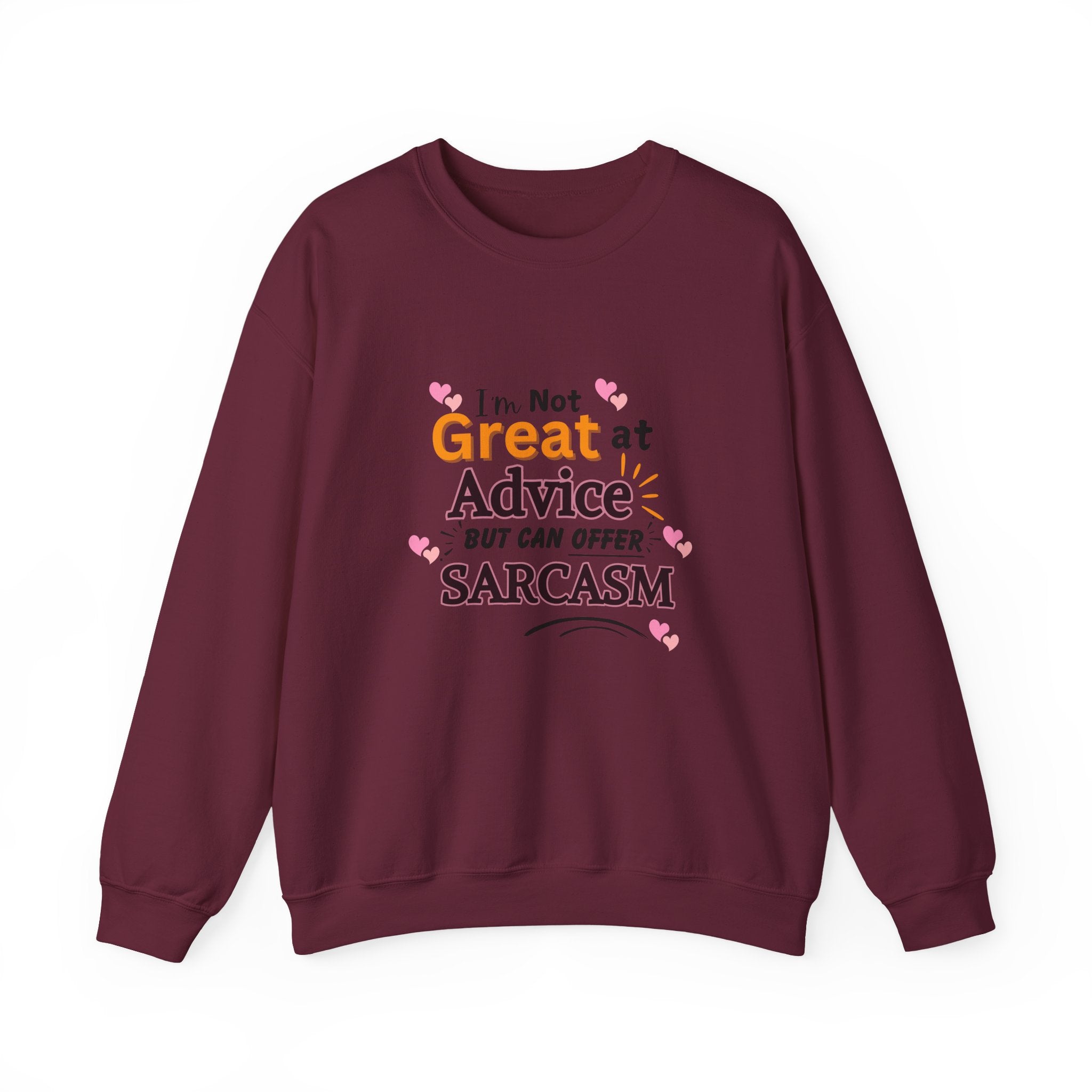"I'm Not Great at Advice But Can Offer Sarcasm" Funny Graphic-Sarcasm Crewneck Sweatshirt –