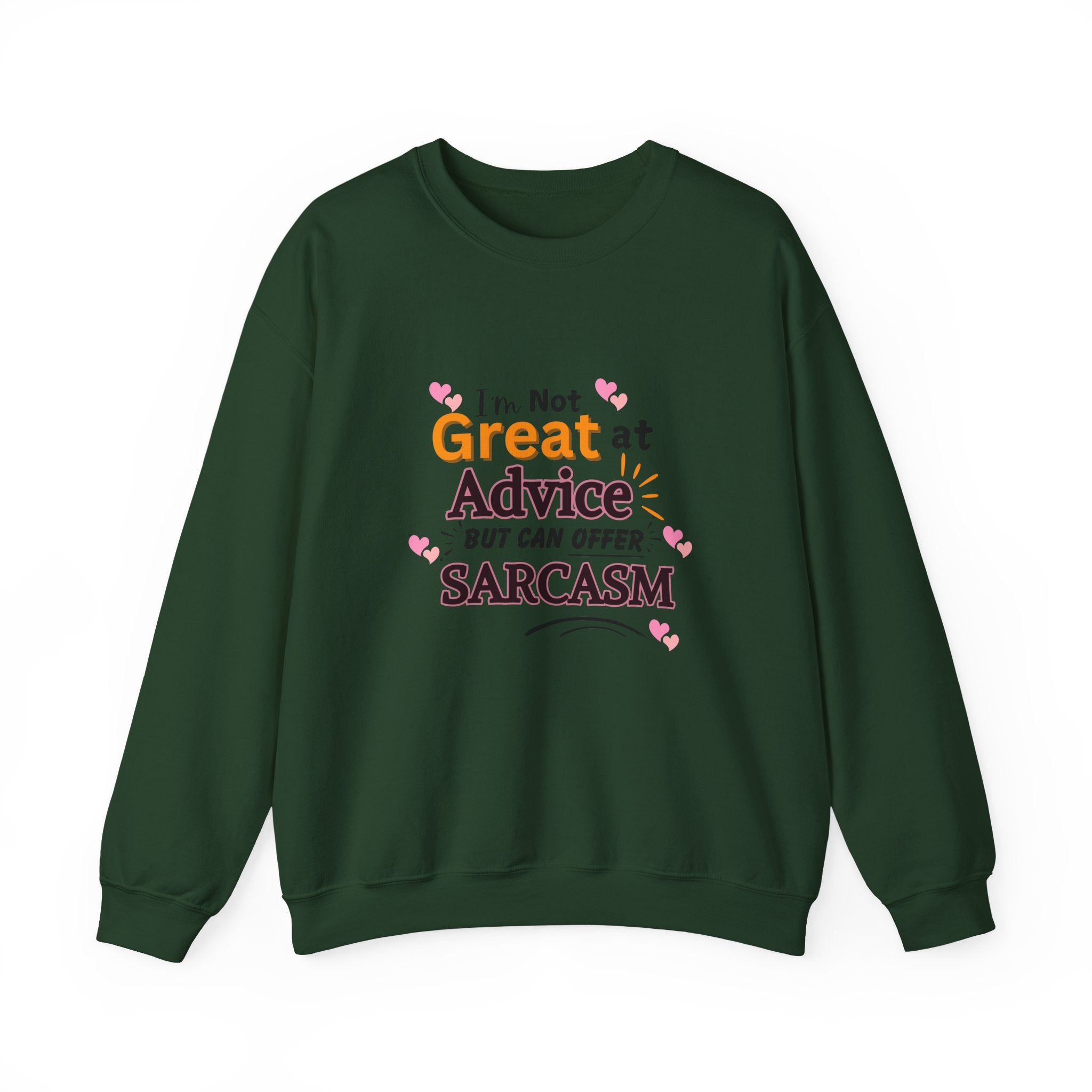 "I'm Not Great at Advice But Can Offer Sarcasm" Funny Graphic-Sarcasm Crewneck Sweatshirt –