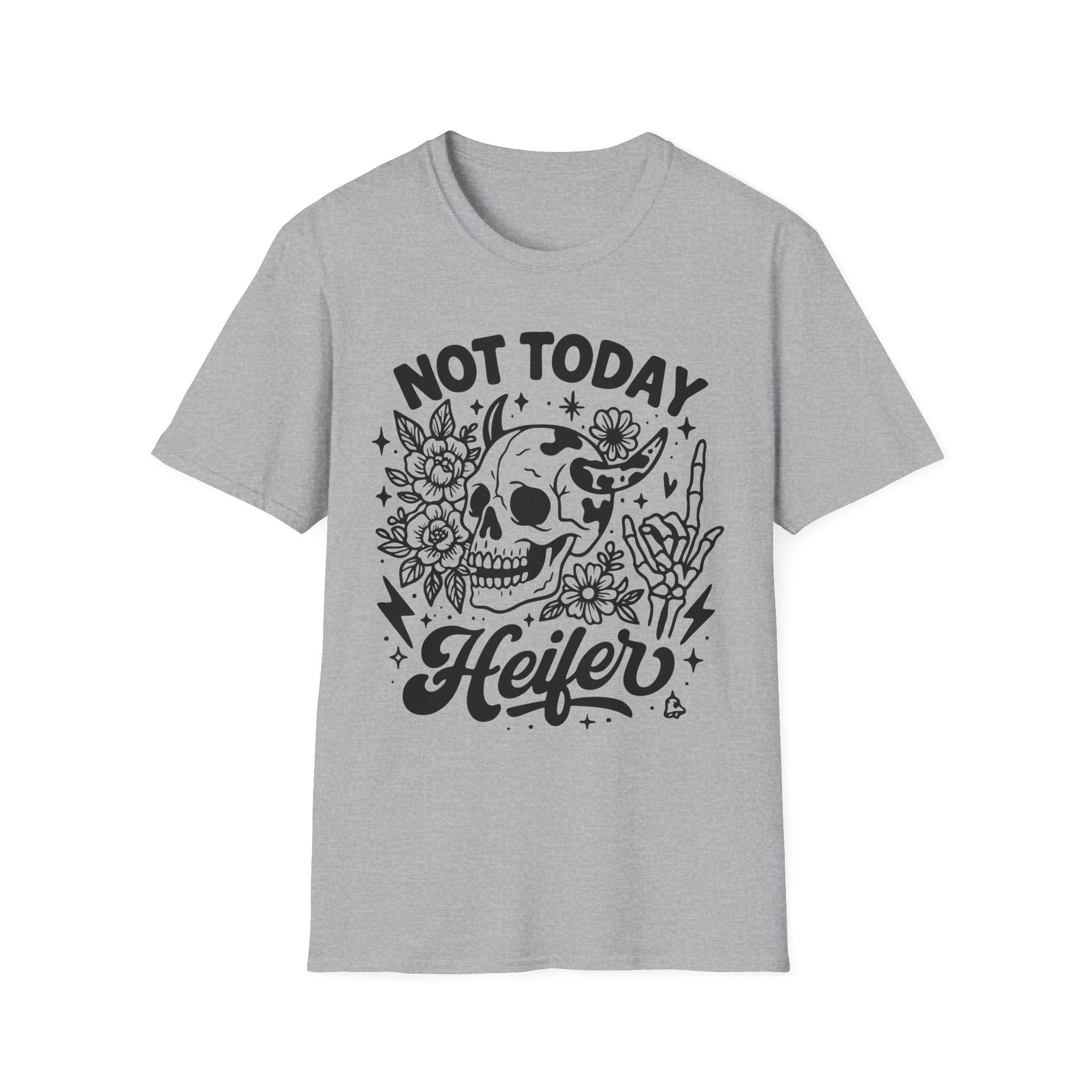 "Not Today Heifer" Soft style T-Shirt