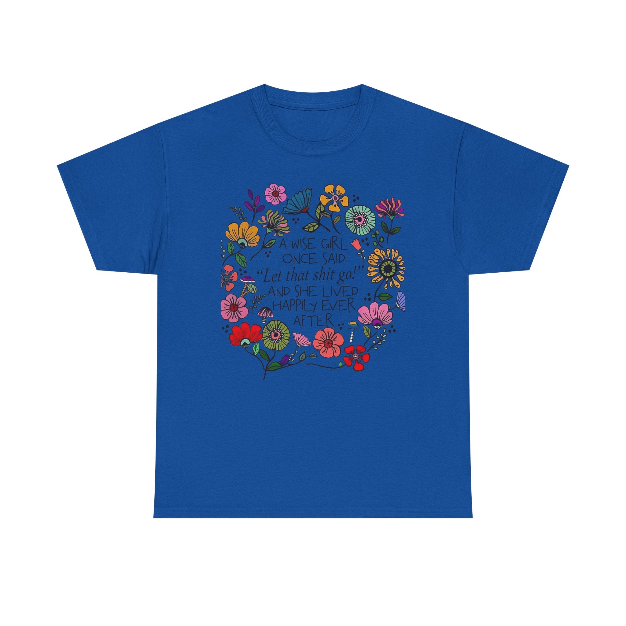 "Let That Shit Go" Women’s Floral Inspirational Relaxation T‑Shirt