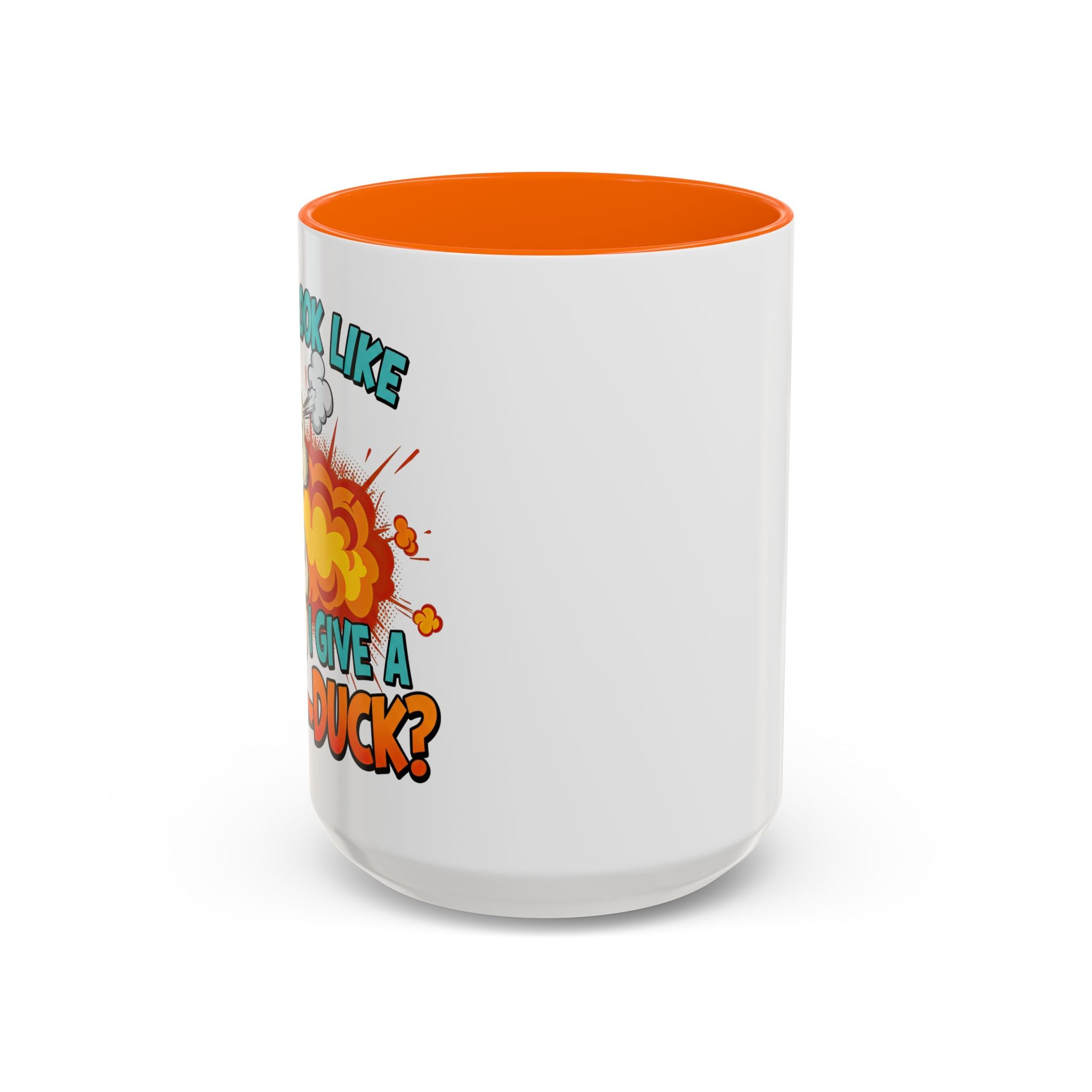 “Do I Look Like I Have A Duck?” Coffee Mug -Accent Ceramic Mug