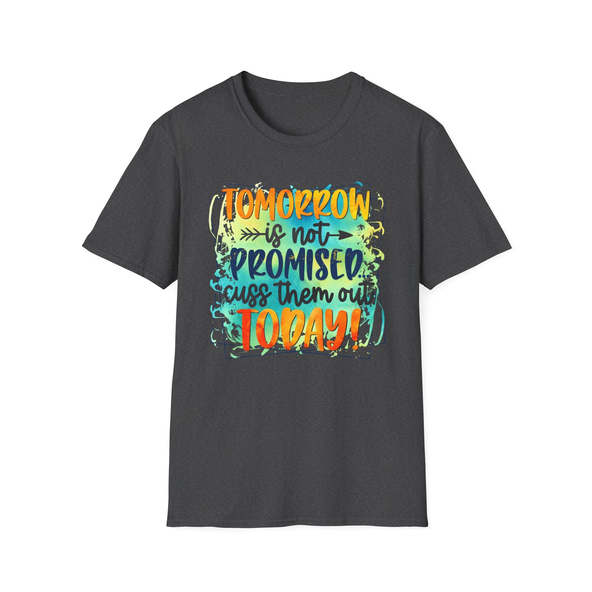 "Tomorrow Is Not Promised" Inspirational Graphic Tee