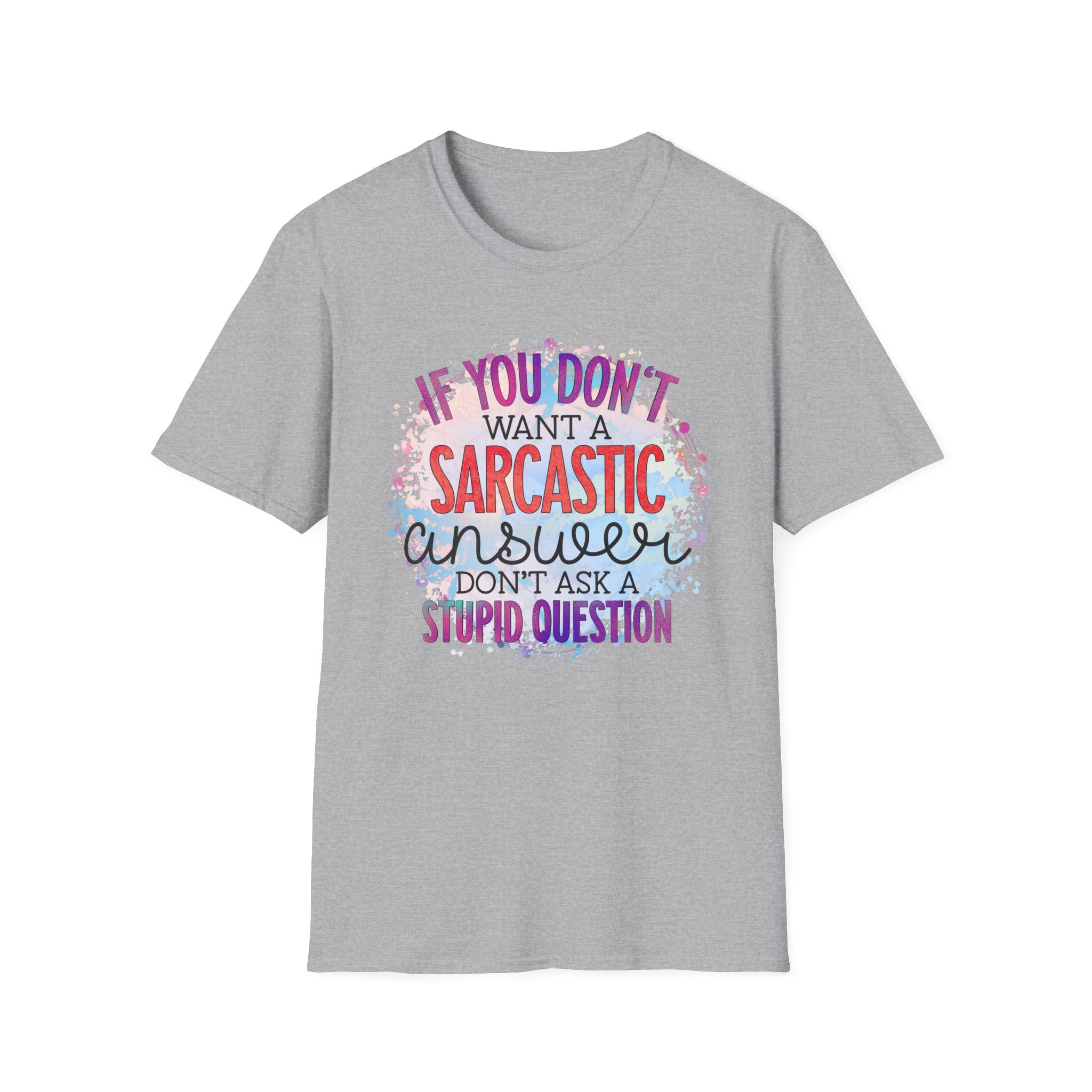 “If You Don’t Want a Sarcastic Answer” Funny Graphic Tee Sarcastic Answer T-Shirt