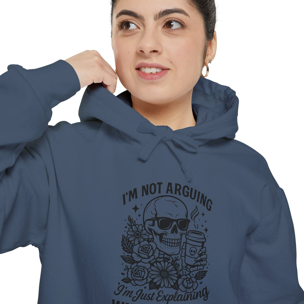"I'm Not Arguing, "I'm Just Explaining Why I'm Right" Skull Hoodie - Funny   Pullover