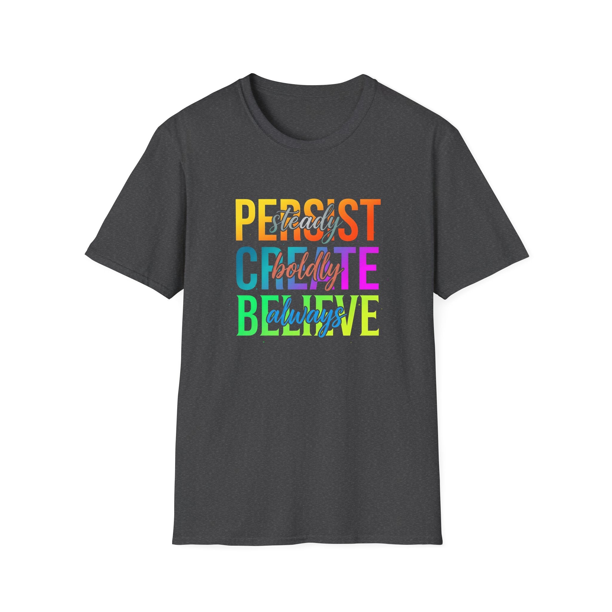 Inspiring "Persist, Create, Believe" Rainbow Motivational Tee