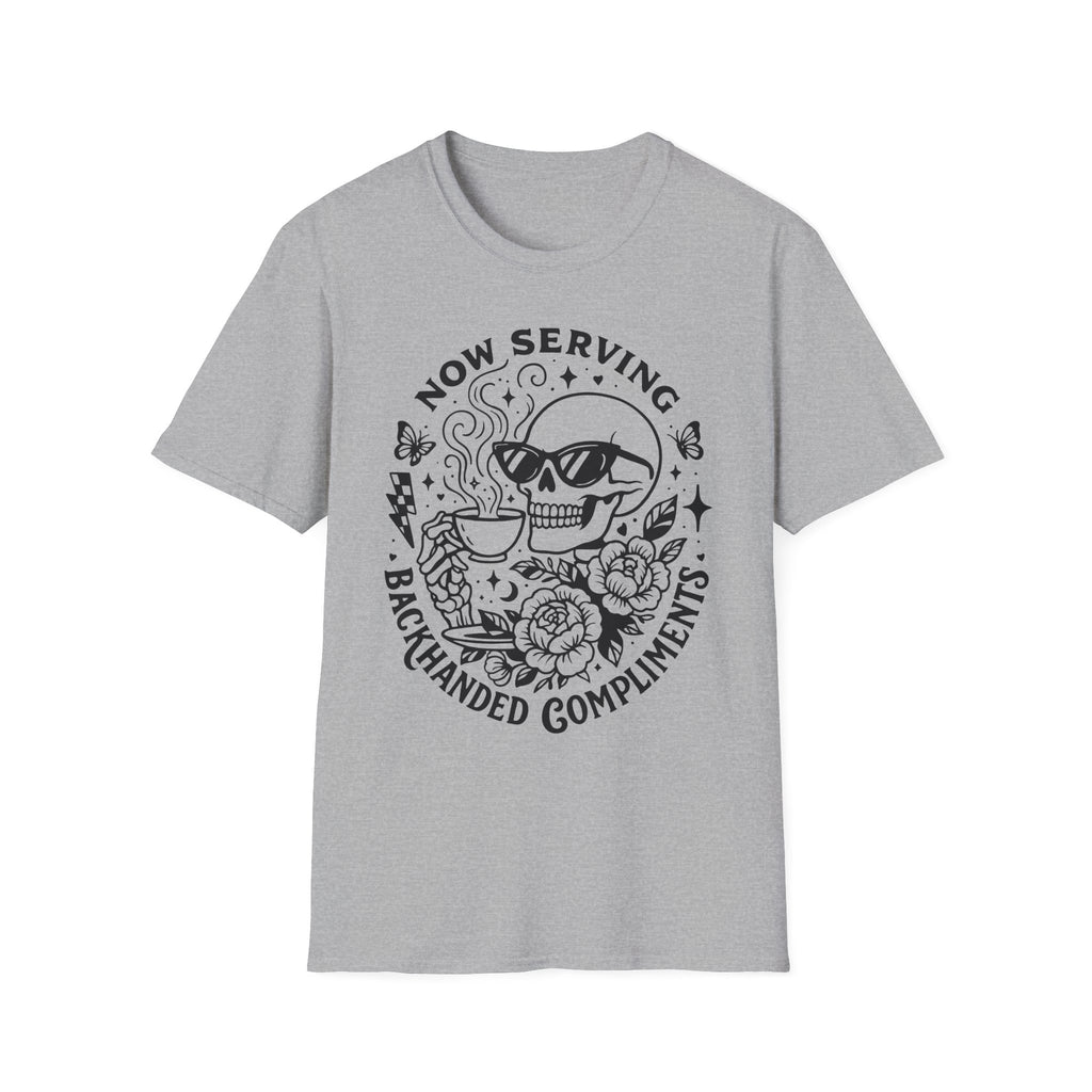 "Now Serving Backhanded Compliments" Skull & Roses Graphic Tee