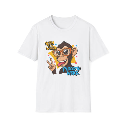 "Born to be Wild, Forced to Work" Funny Monkey Graphic T-Shirt