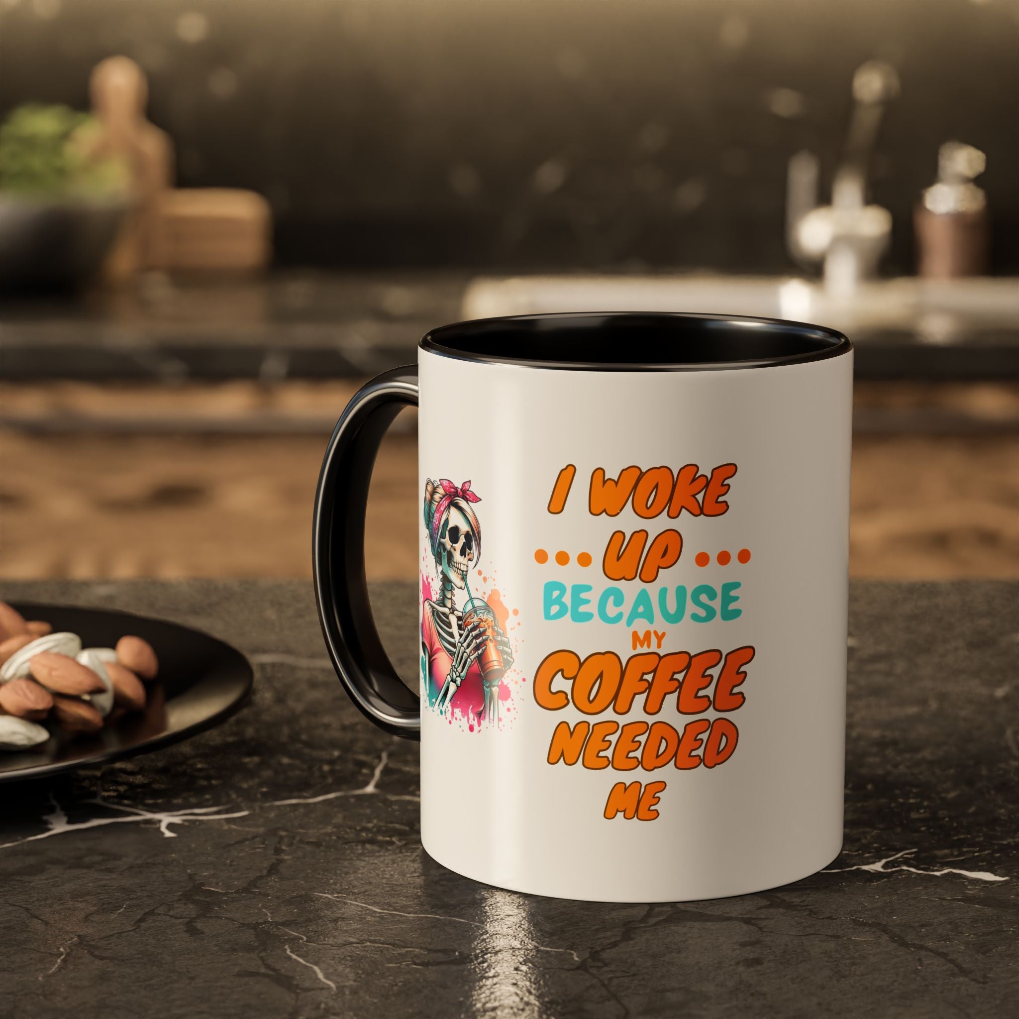 "I Woke Up Because Coffee Needed Me" Colorful Coffee Quote Mug (11oz & 15oz)