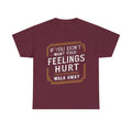 "If You Don't Want Your Feelings Hurt Walk Away" Cotton Vintage Frame Graphic Tee