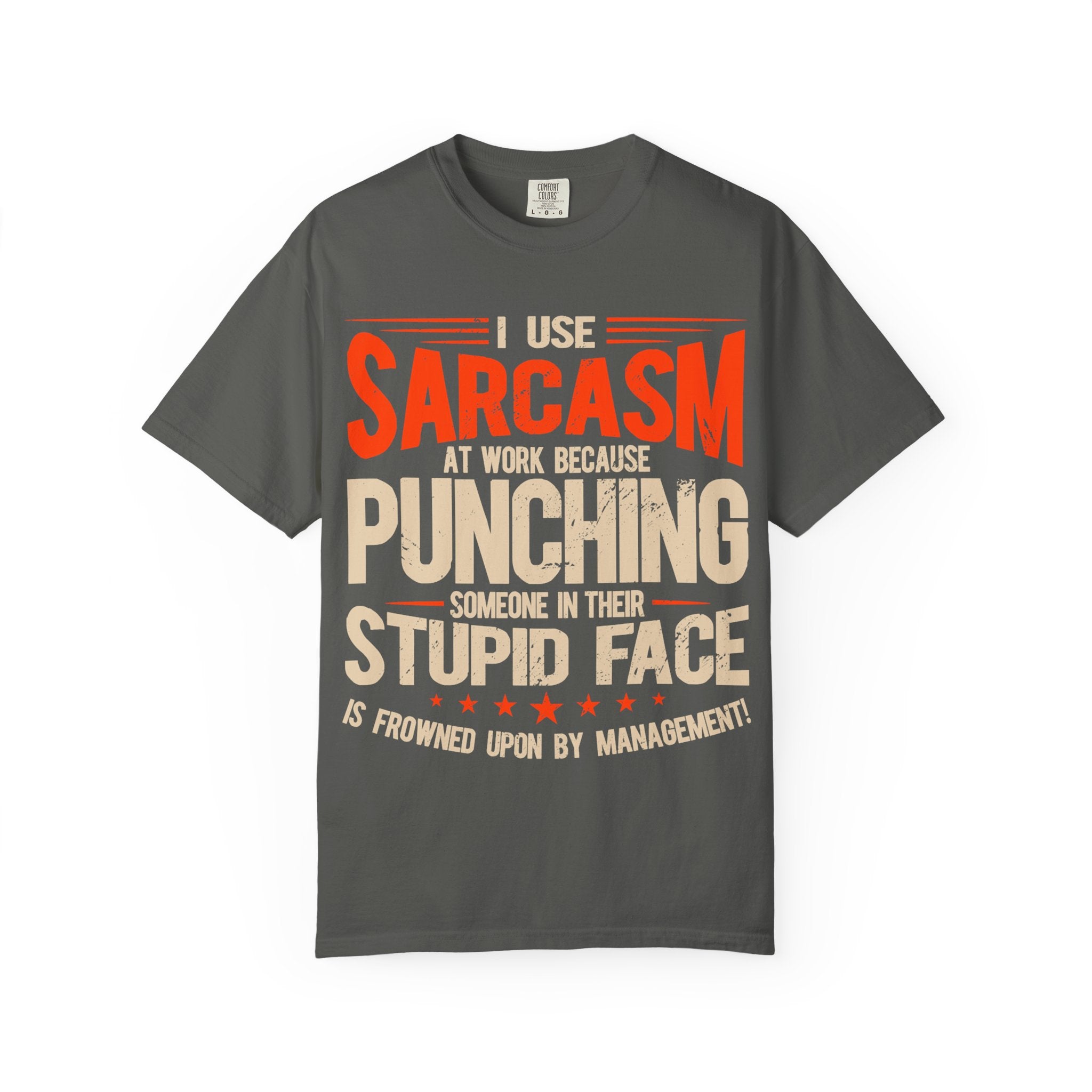 "I Use Sarcasm at Work Because Punching Someone..." Funny Graphic Sarcasm Tee