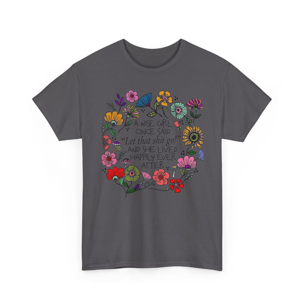 "Let That Shit Go" Women’s Floral Inspirational Relaxation T‑Shirt