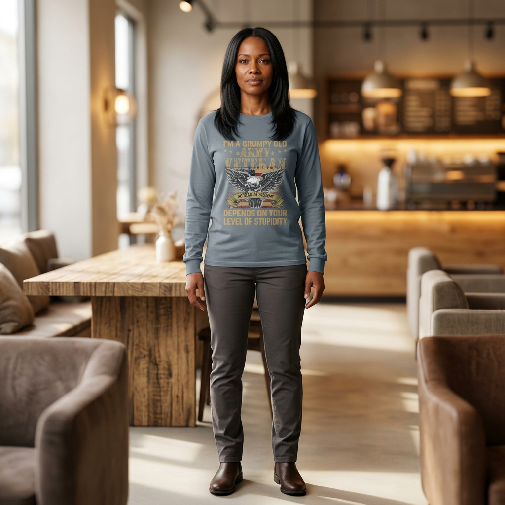"I'm a Grumpy Old Army Veteran Depends on Your Level of Stupidity" Army Veteran Long Sleeve Tee