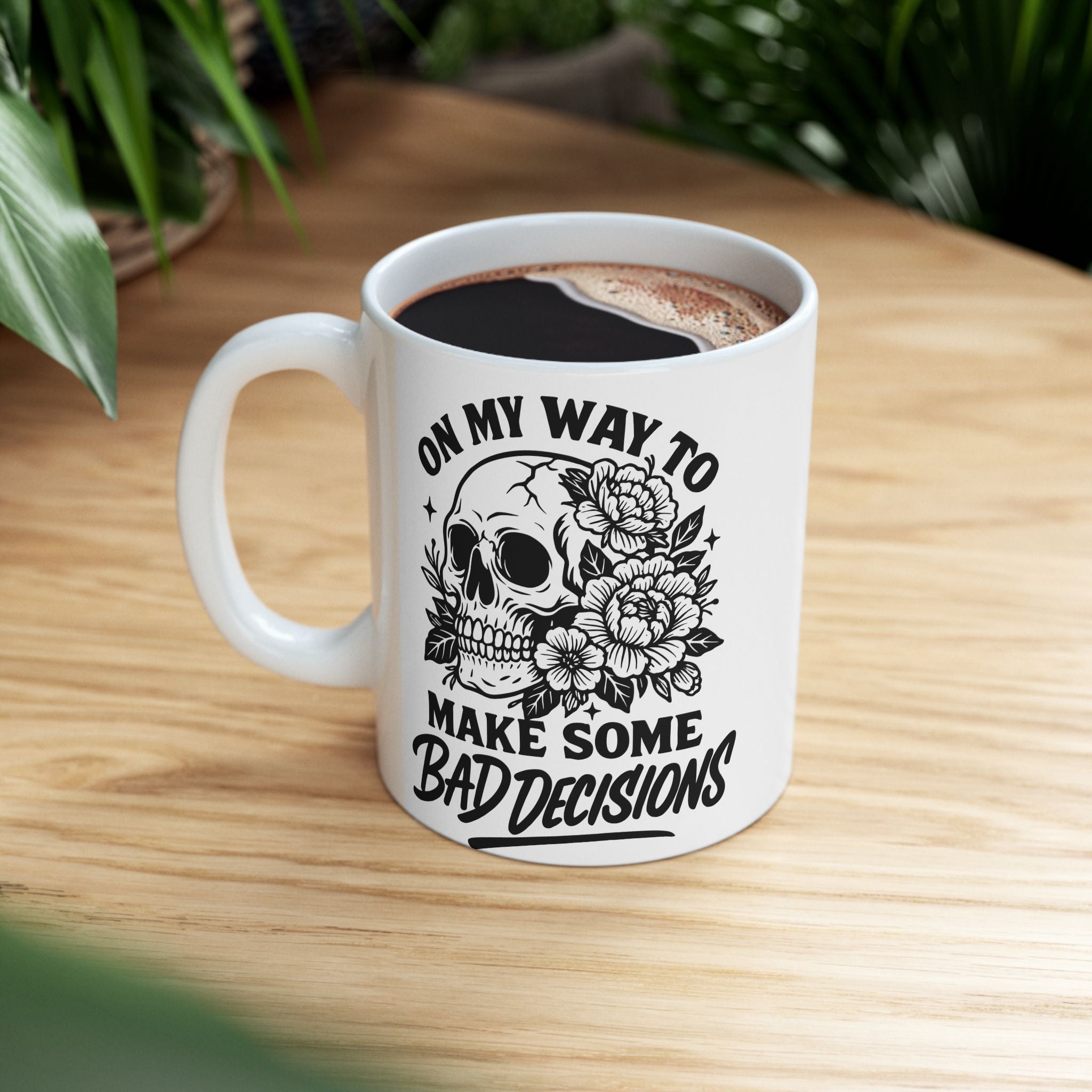 “On My Way to Make Bad Decisions (11oz & 15oz)-Ceramic Mug