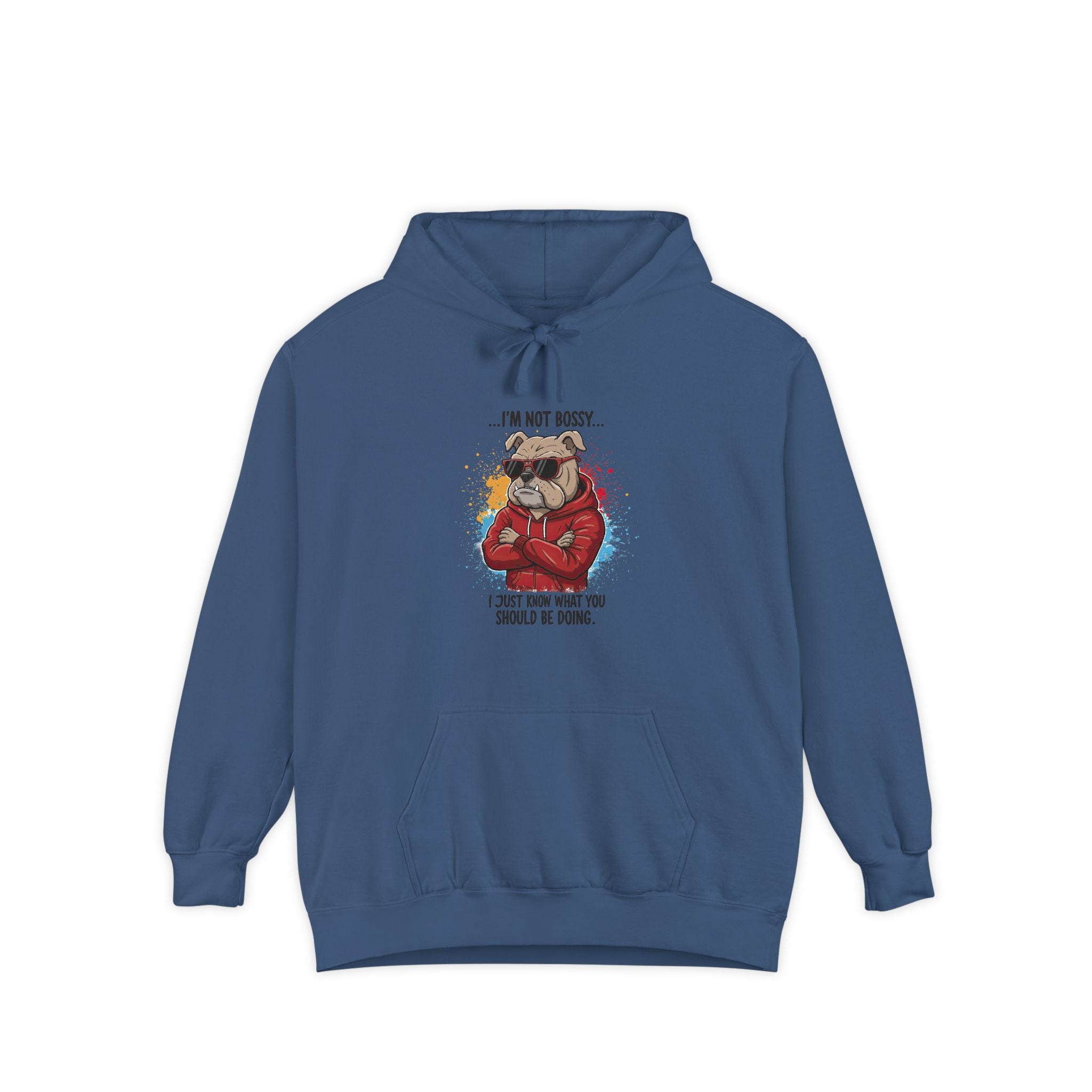 'I’m Not Bossy... I Just Know What You Should Be Doing' -Bulldog Hoodie