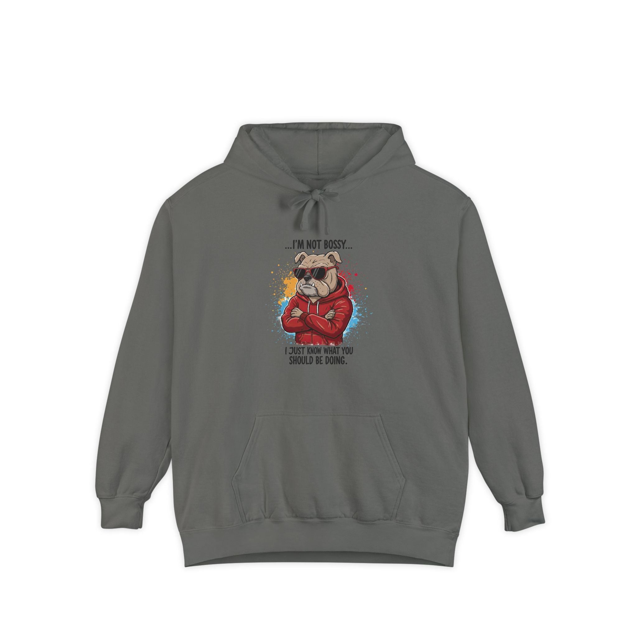 'I’m Not Bossy... I Just Know What You Should Be Doing' -Bulldog Hoodie
