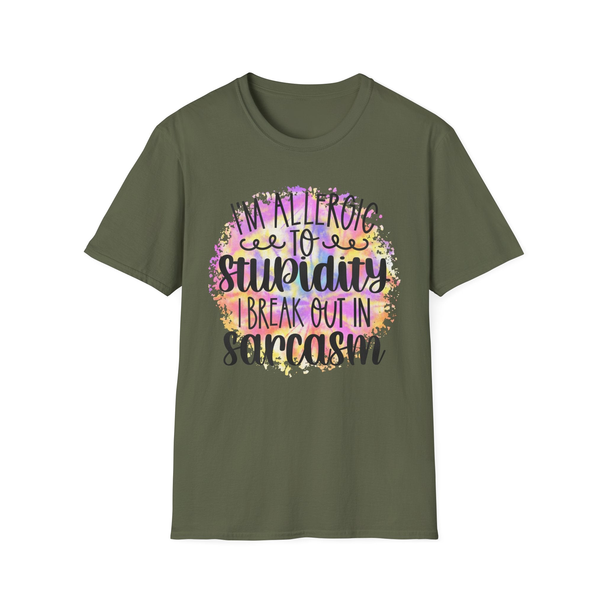 "I'm Allergic to Stupidity, I Break Out in Sarcasm" -Funny Sarcasm T-Shirt