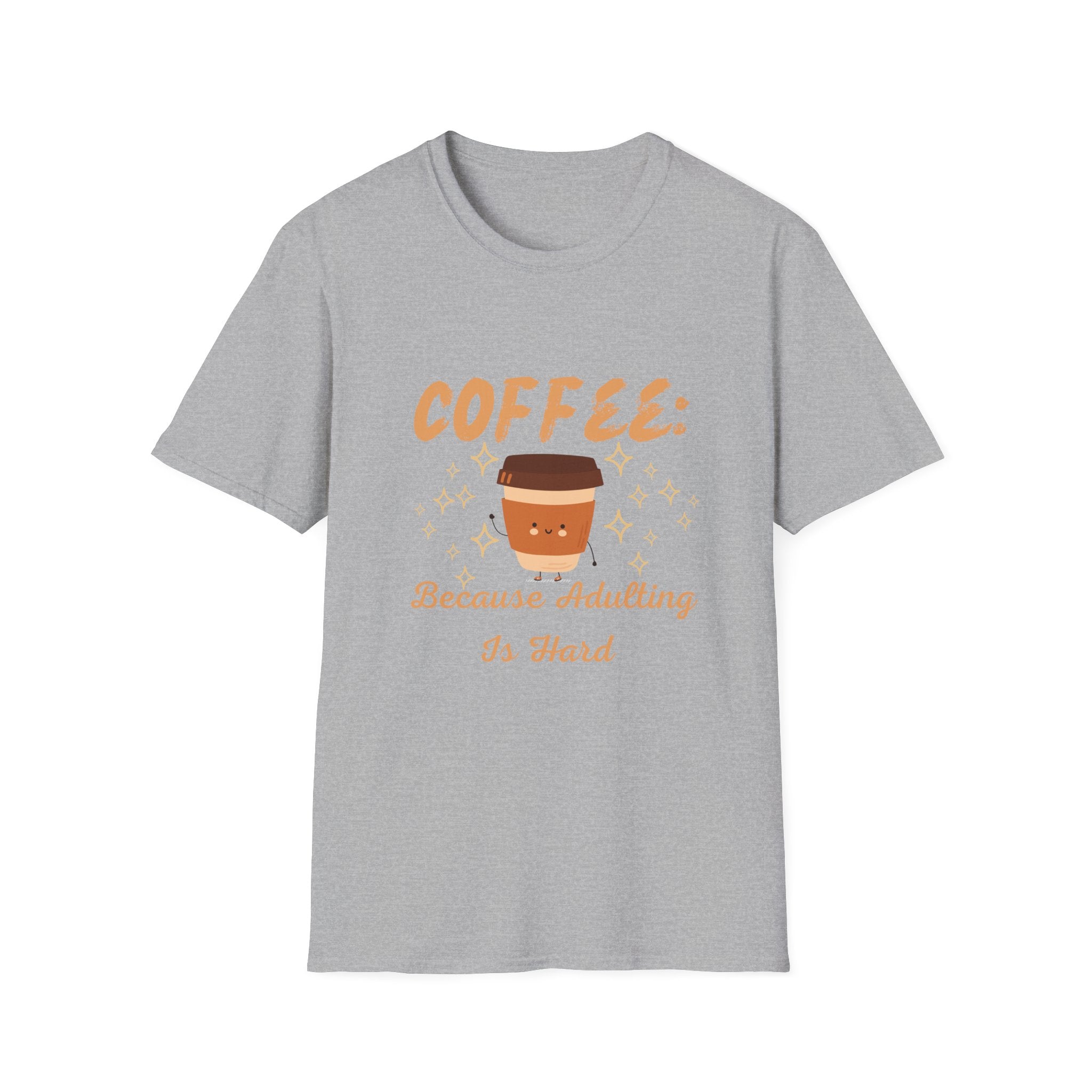 "Coffee Because Adulting Is Hard"- T-Shirt