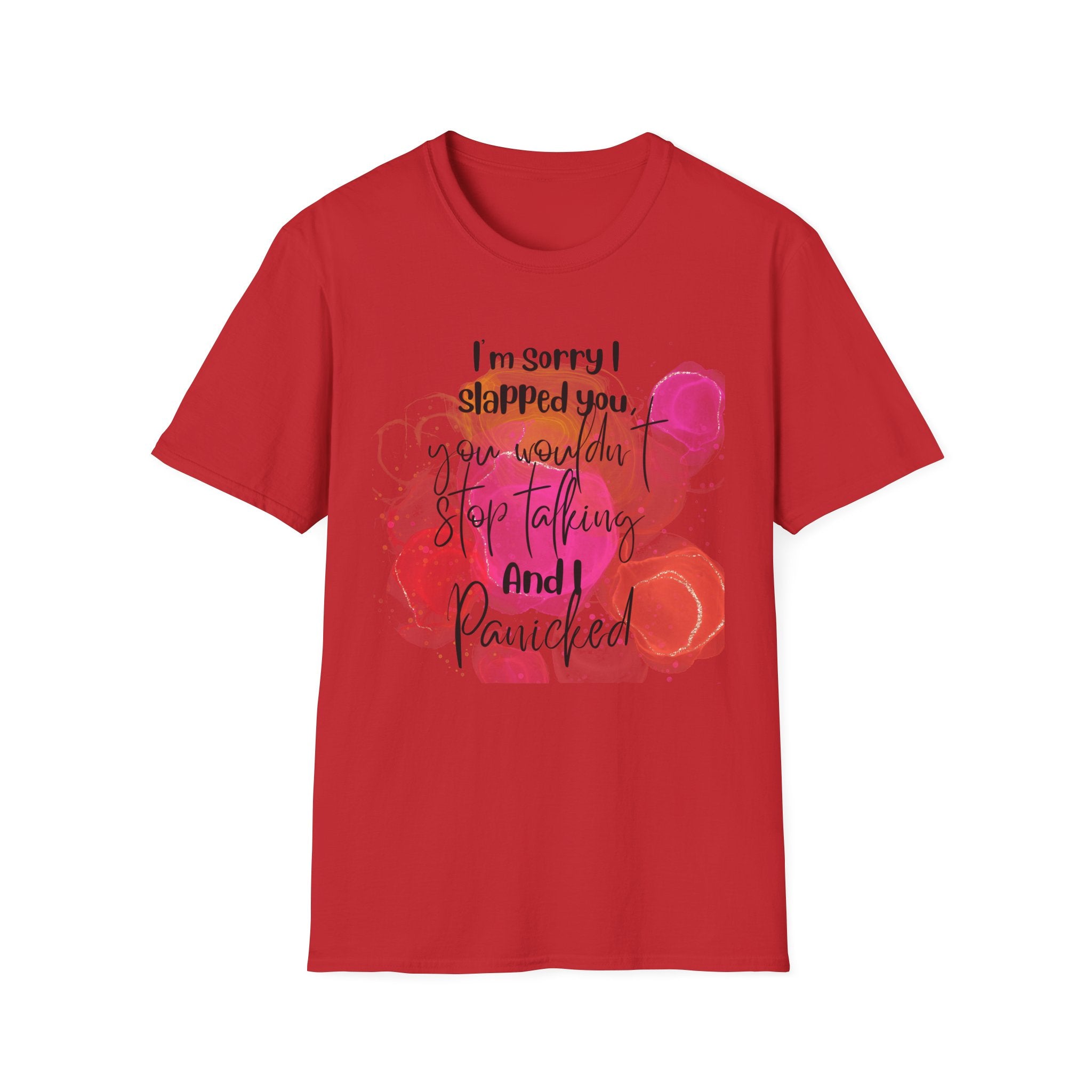 "I'm Sorry I Slapped You, You Wouldn't Stop Talking" Funny Sarcastic Graphic Tee