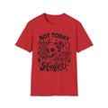 "Not Today Heifer" Soft style T-Shirt