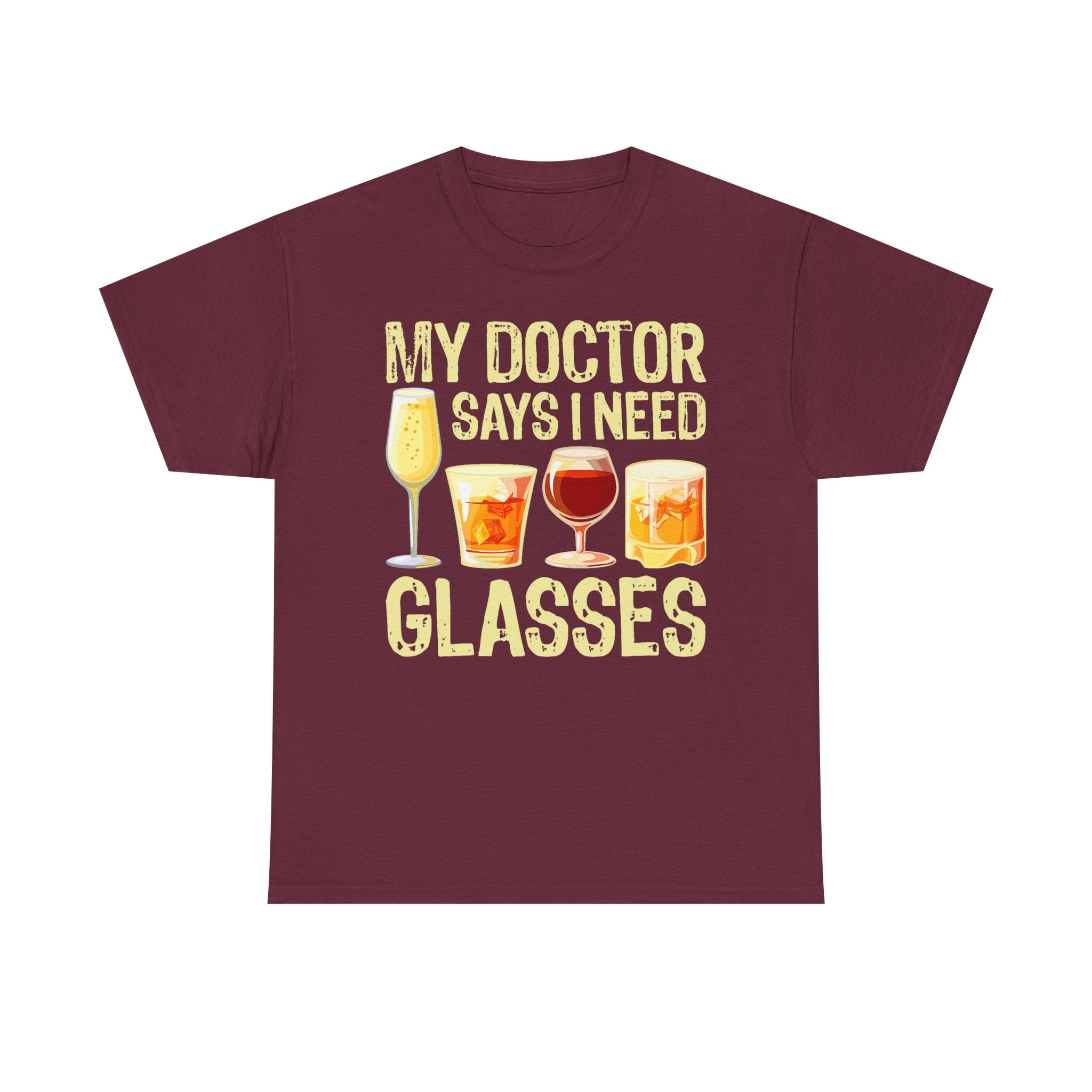 "My Doctor Says I Need Glasses" Wine Glasses T-Shirt Funny Drinking Tee