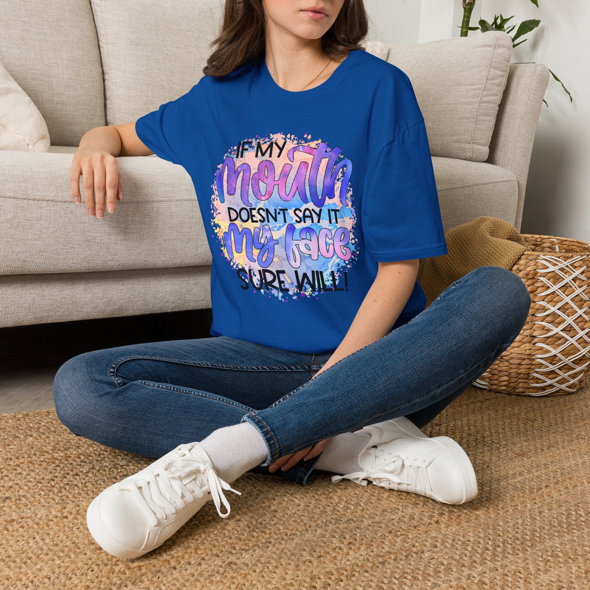 “If My Mouth Doesn’t Say It My Face Sure Will” Colorful Quote Tee