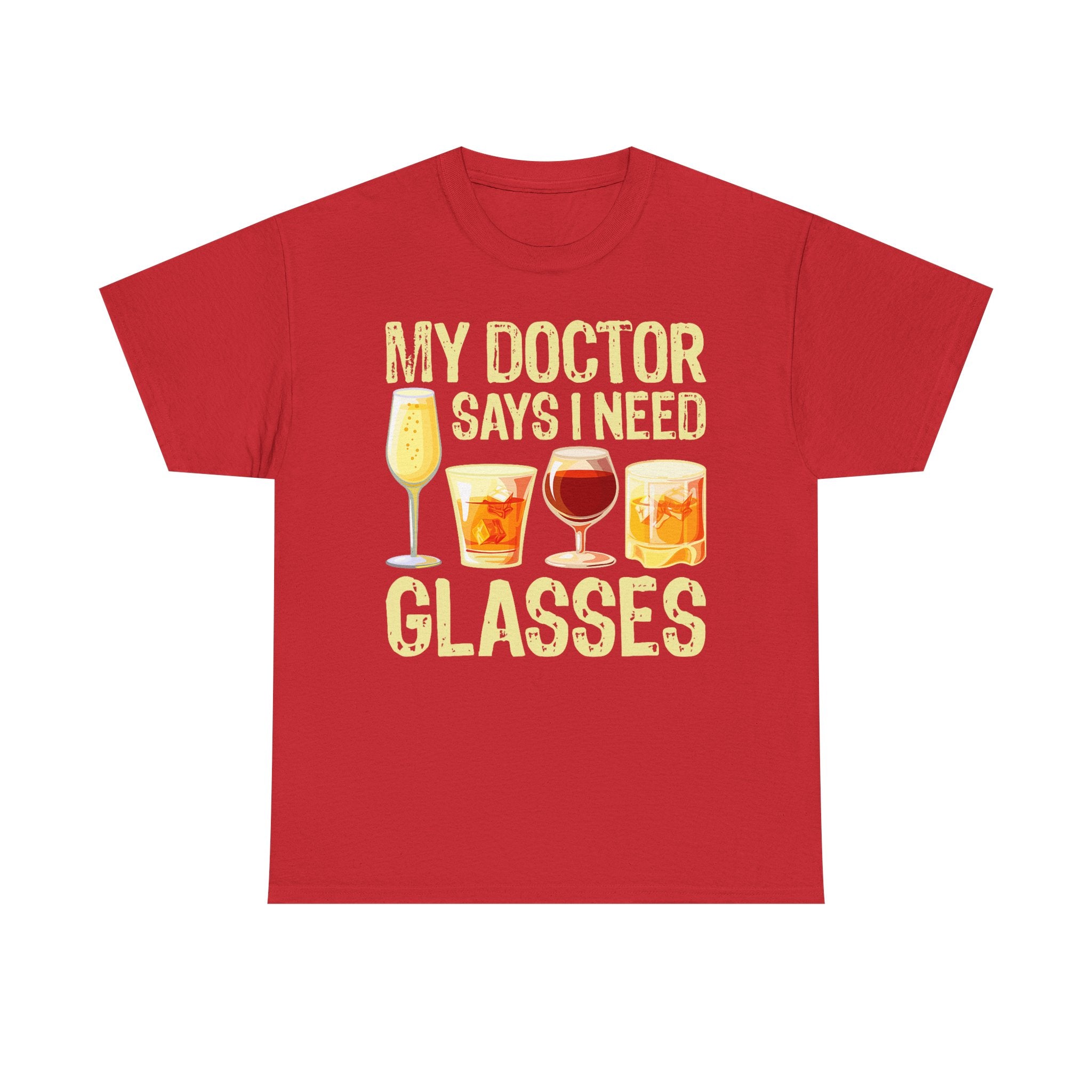 "My Doctor Says I Need Glasses" Wine Glasses T-Shirt Funny Drinking Tee